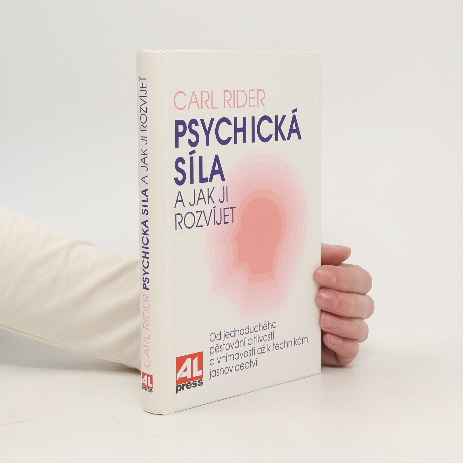 Carl Rider Psychická síla a jak ji rozvíjet