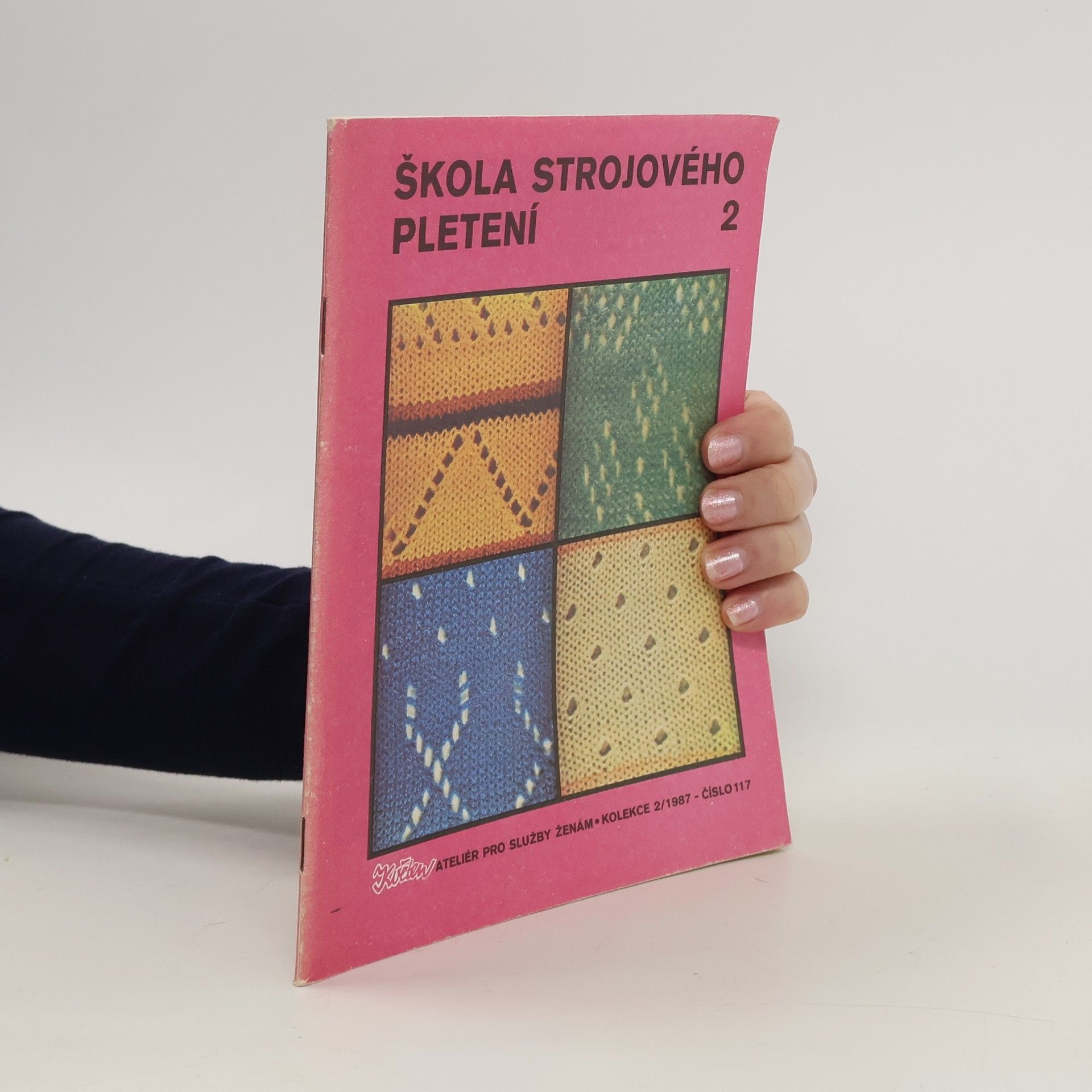 Collectif d'auteurs Škola strojového pletení 2. Ateliér pro služby ženám 2/1987. Číslo 117