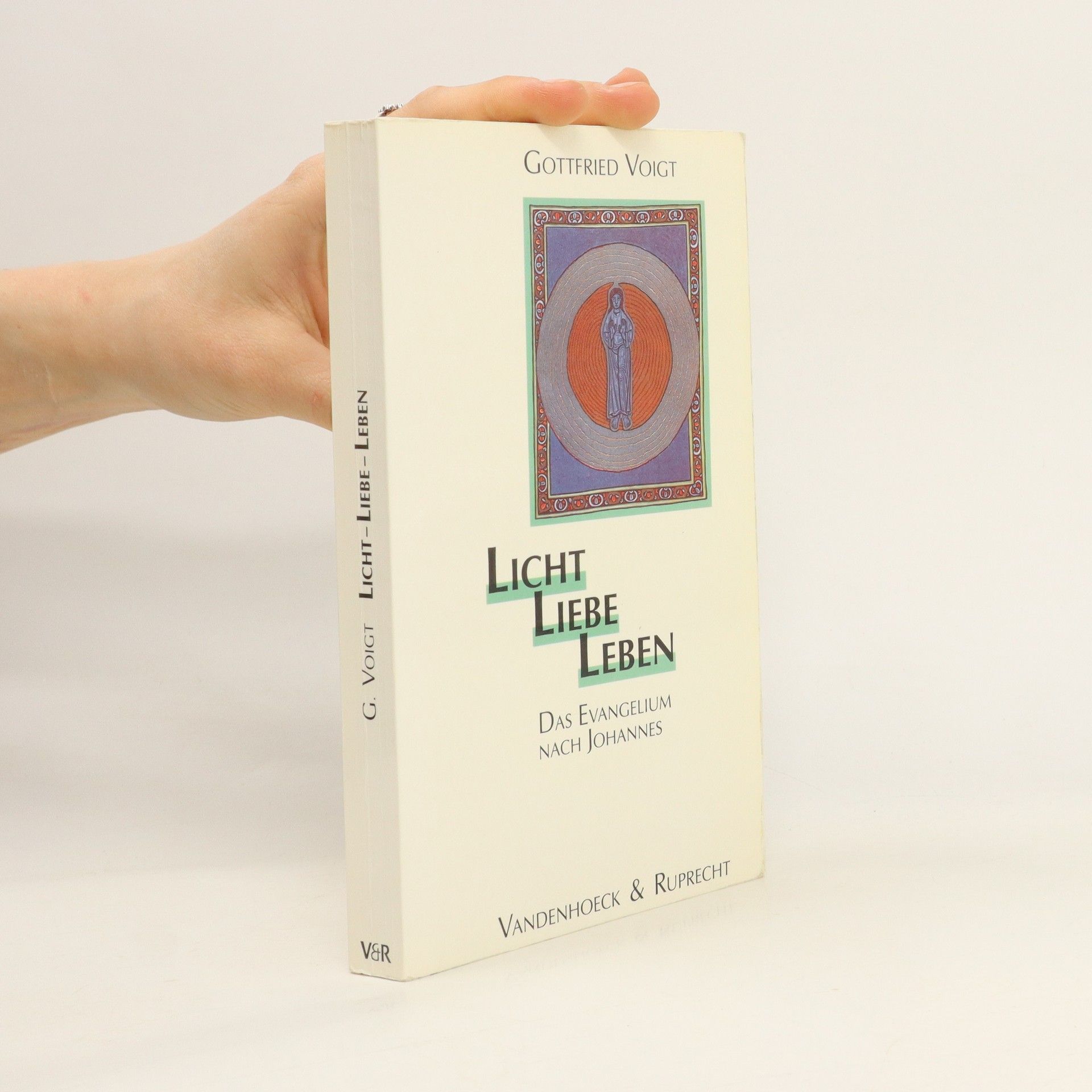 Gottfried Voigt Licht - Liebe - Leben