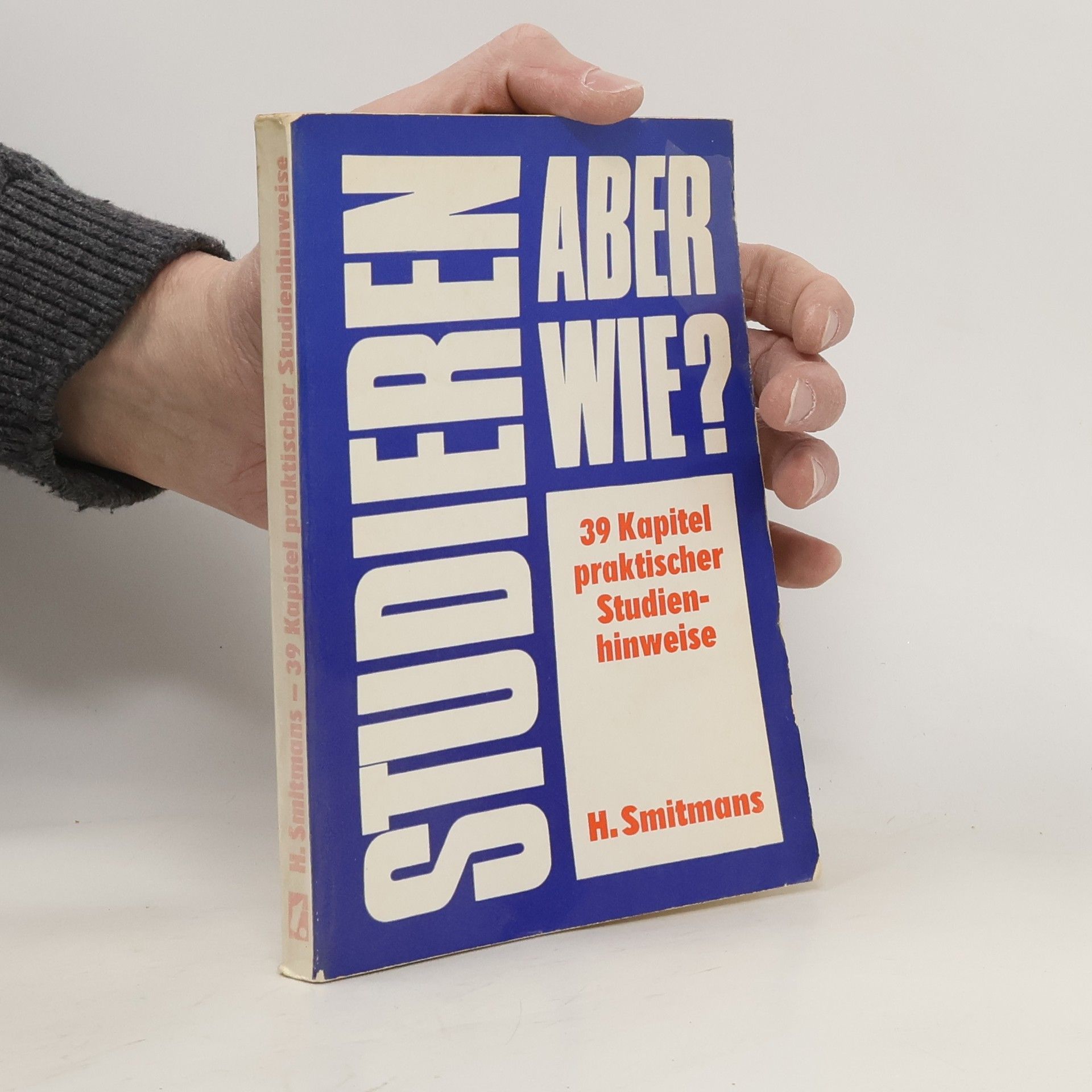 Herbert Smitmans Studieren - aber wie?