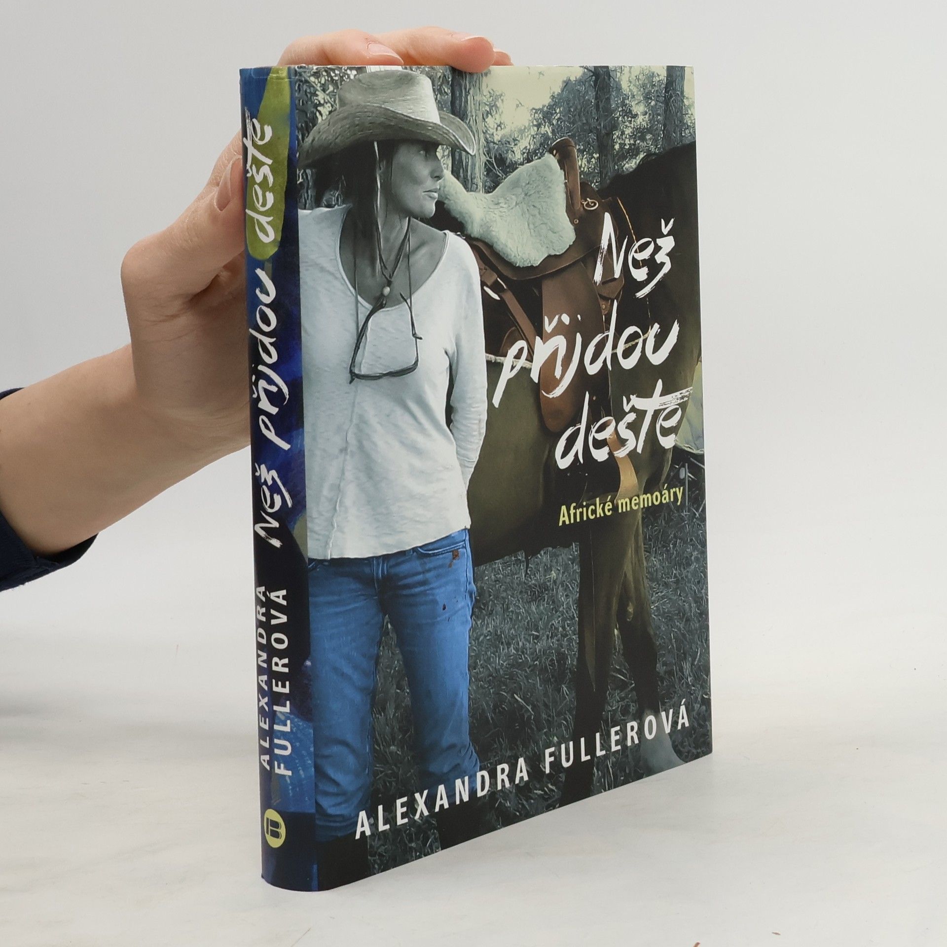 Alexandra Fuller Než přijdou deště : africké memoáry