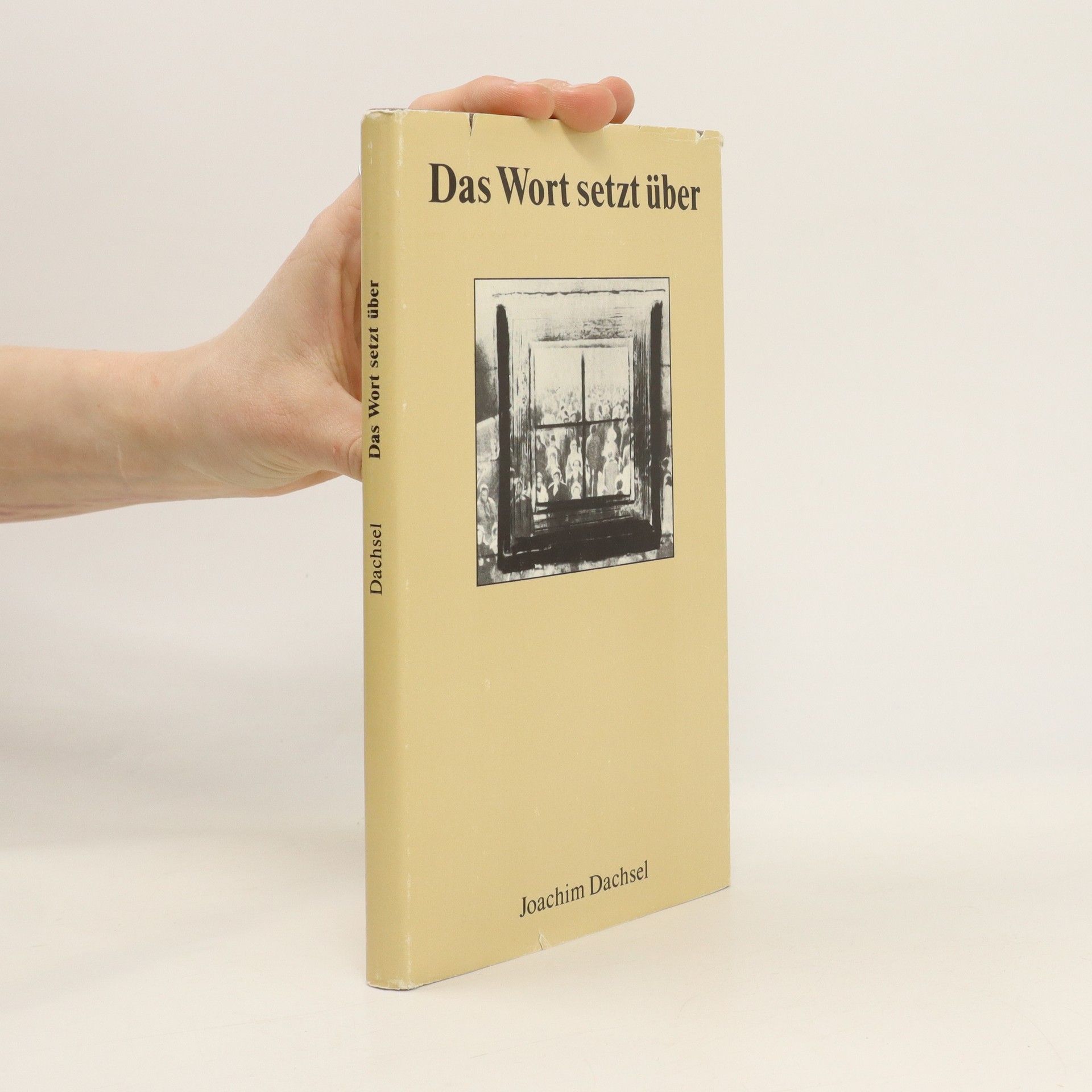 Joachim Dachsel Das Wort setzt über. Theologie für Mündige, Meditation, Erzählung, Versuch, Biographie