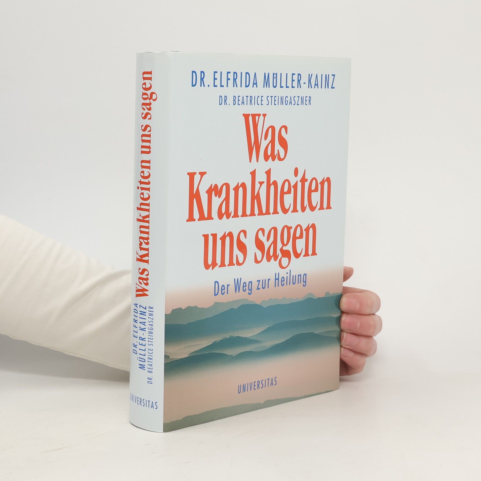 Elfrida Müller-Kainz Was Krankheiten uns sagen