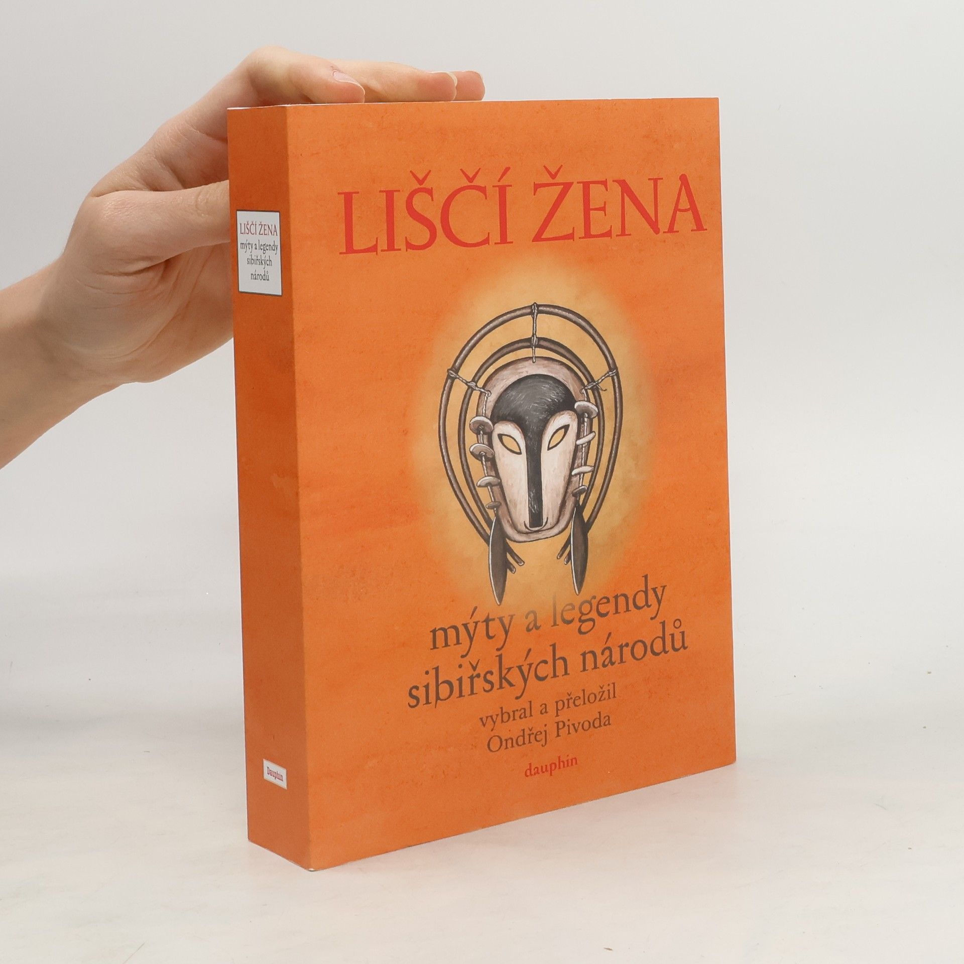 Ondřej Pivoda Liščí žena : mýty a legendy sibiřských národů