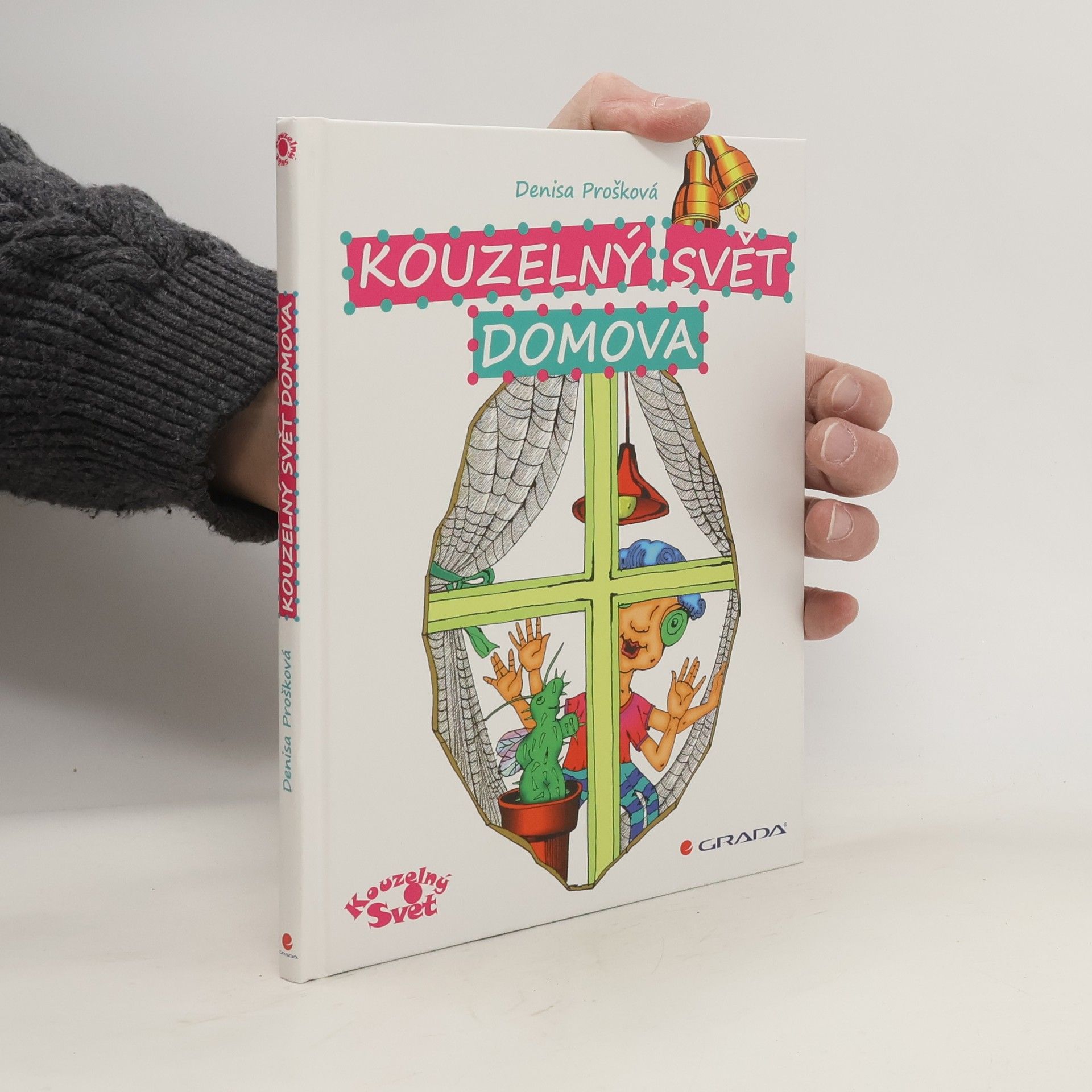 Denisa Prošková Kouzelný svět domova