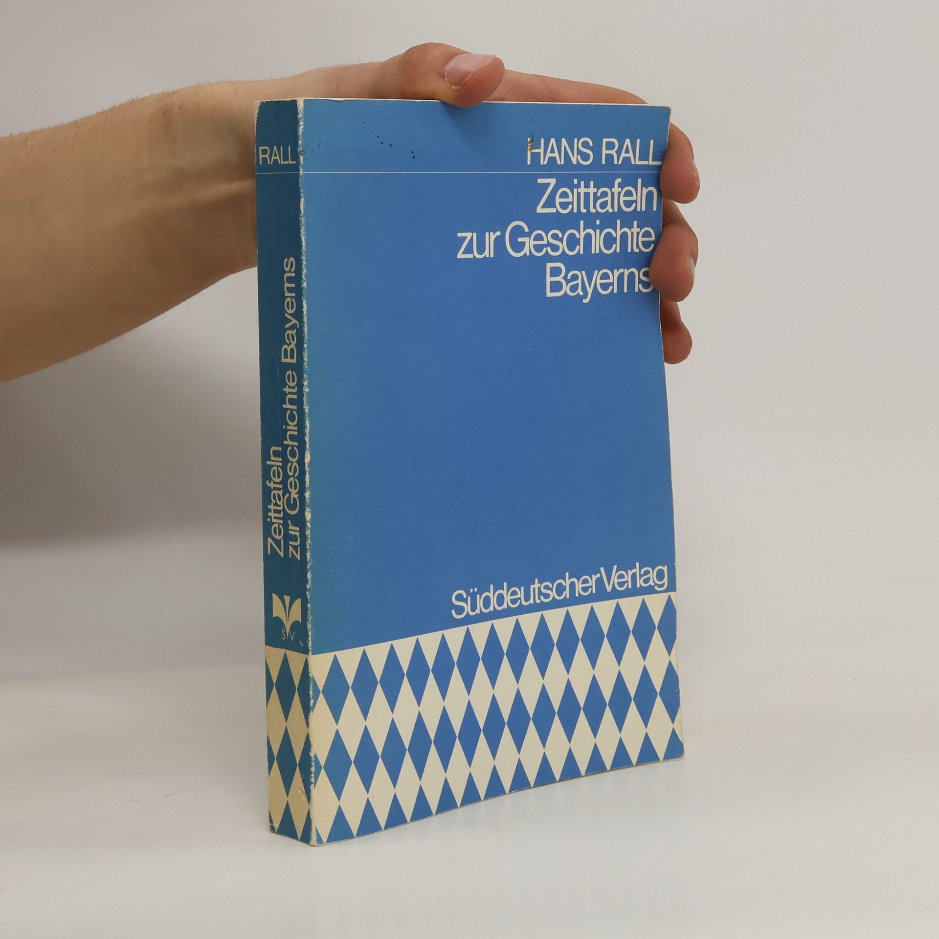 Hans Rall Zeittafeln zur Geschichte Bayerns und der mit Bayern verknüpften oder darin aufgegangenen Territorien