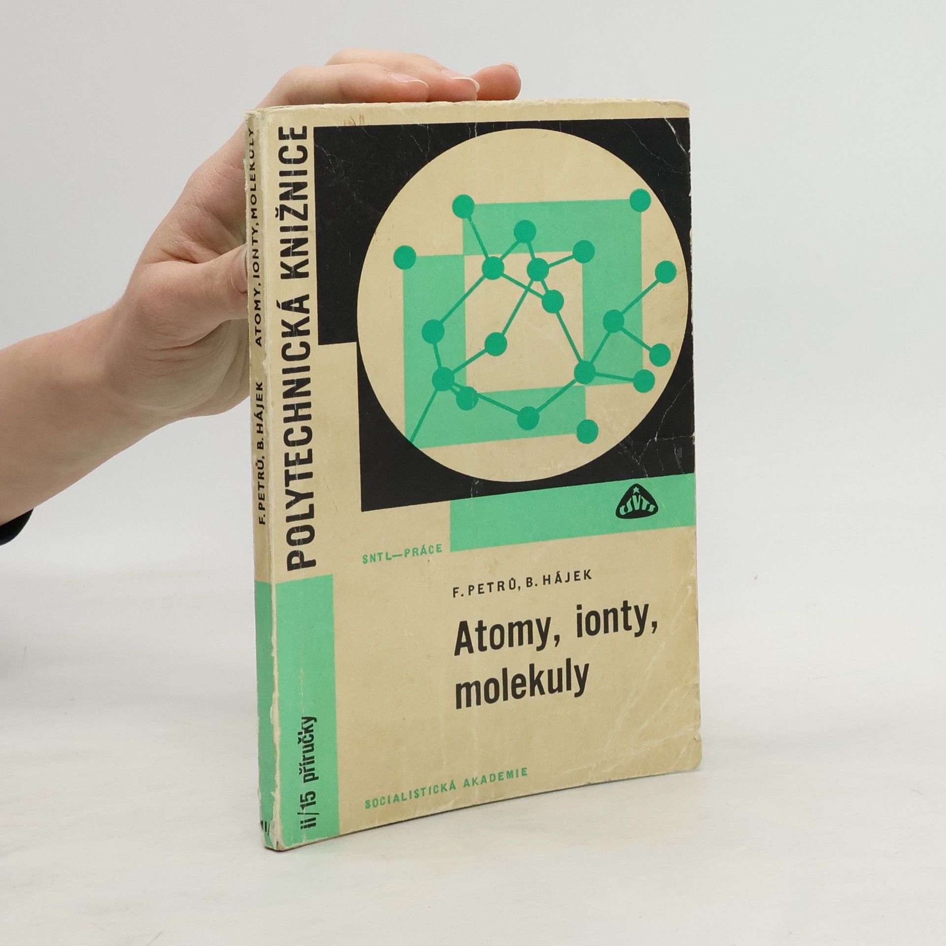 F. Petrů Atomy, ionty, molekuly
