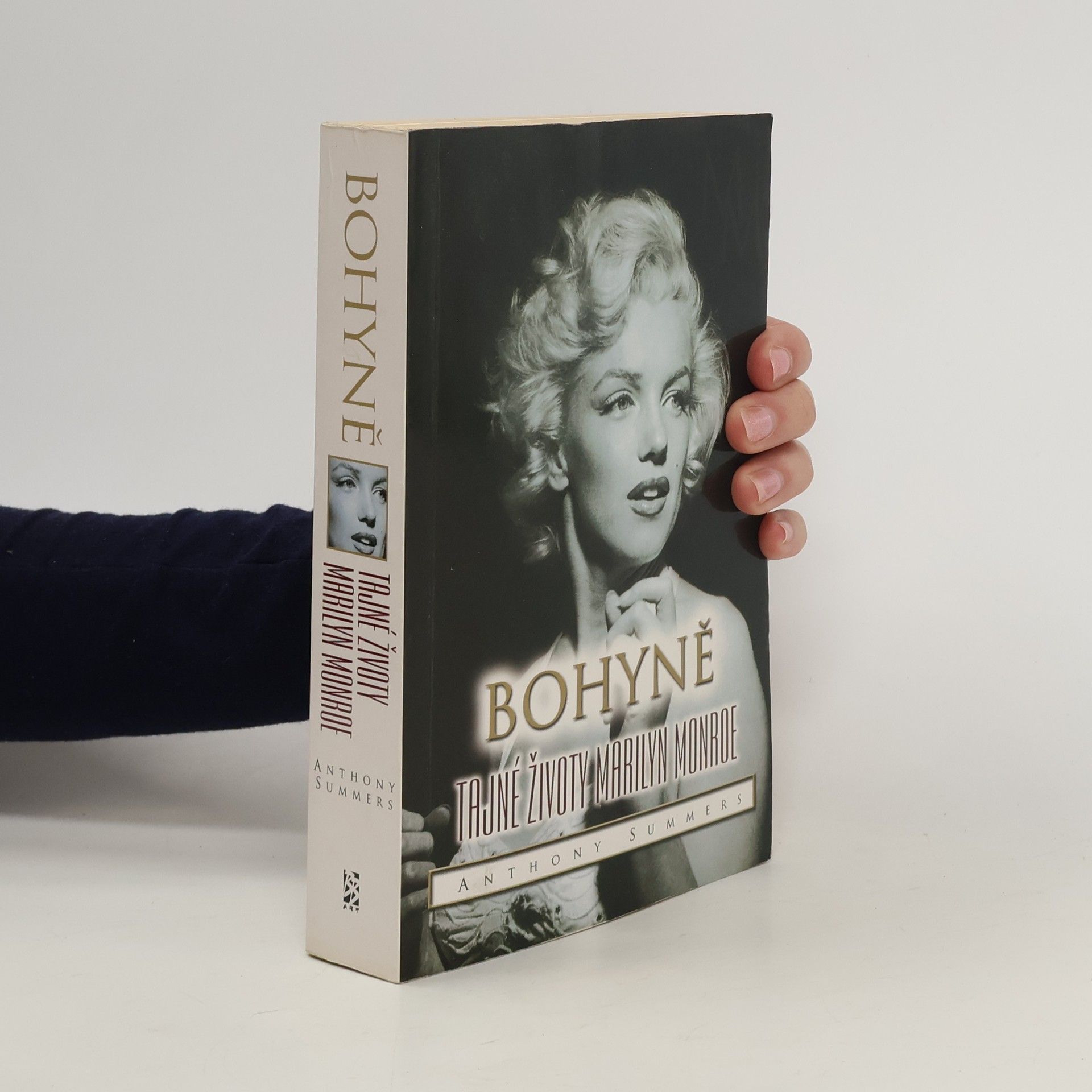 Anthony Summers Bohyně : tajné životy Marilyn Monroe