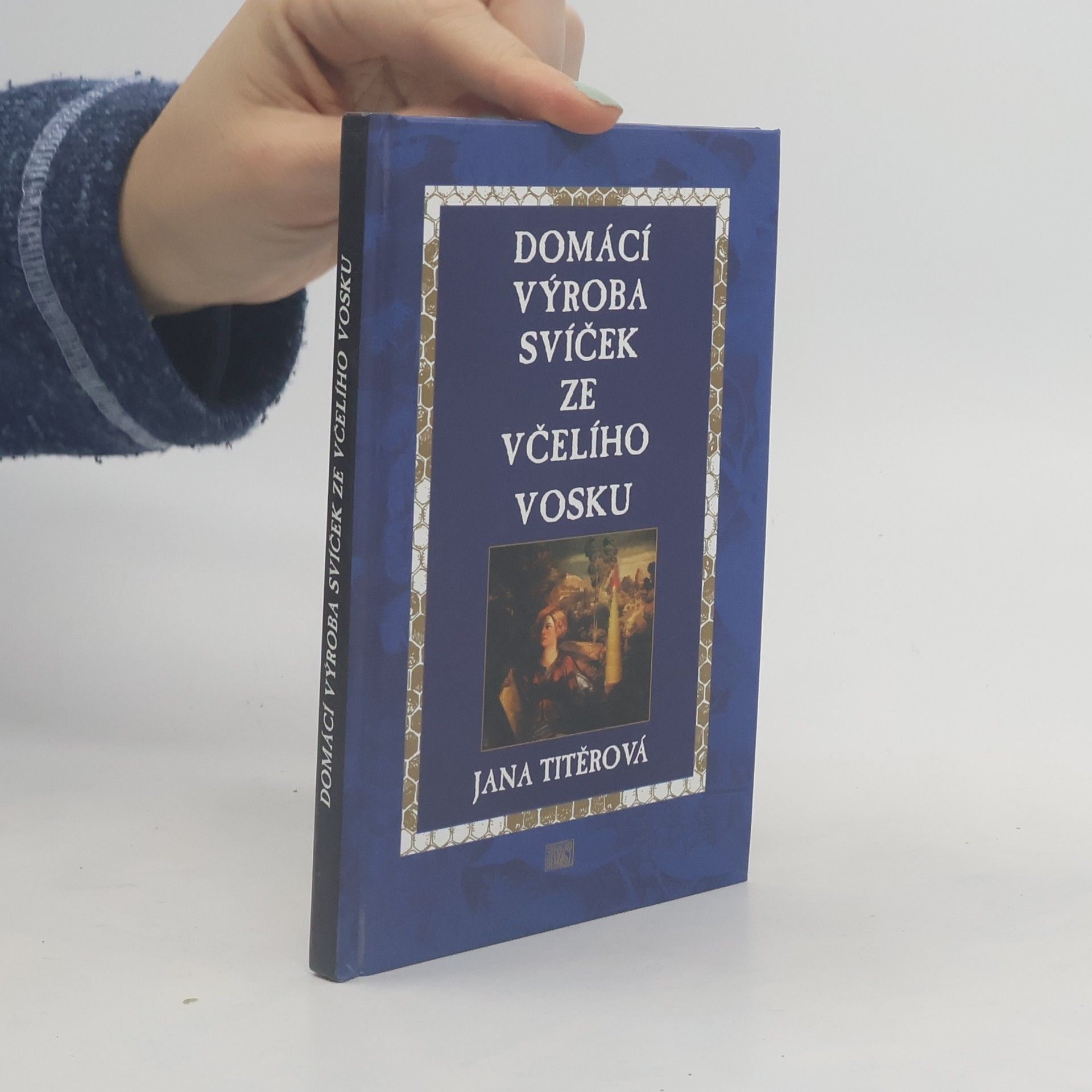 Jana Titěrová Domácí výroba svíček ze včelího vosku