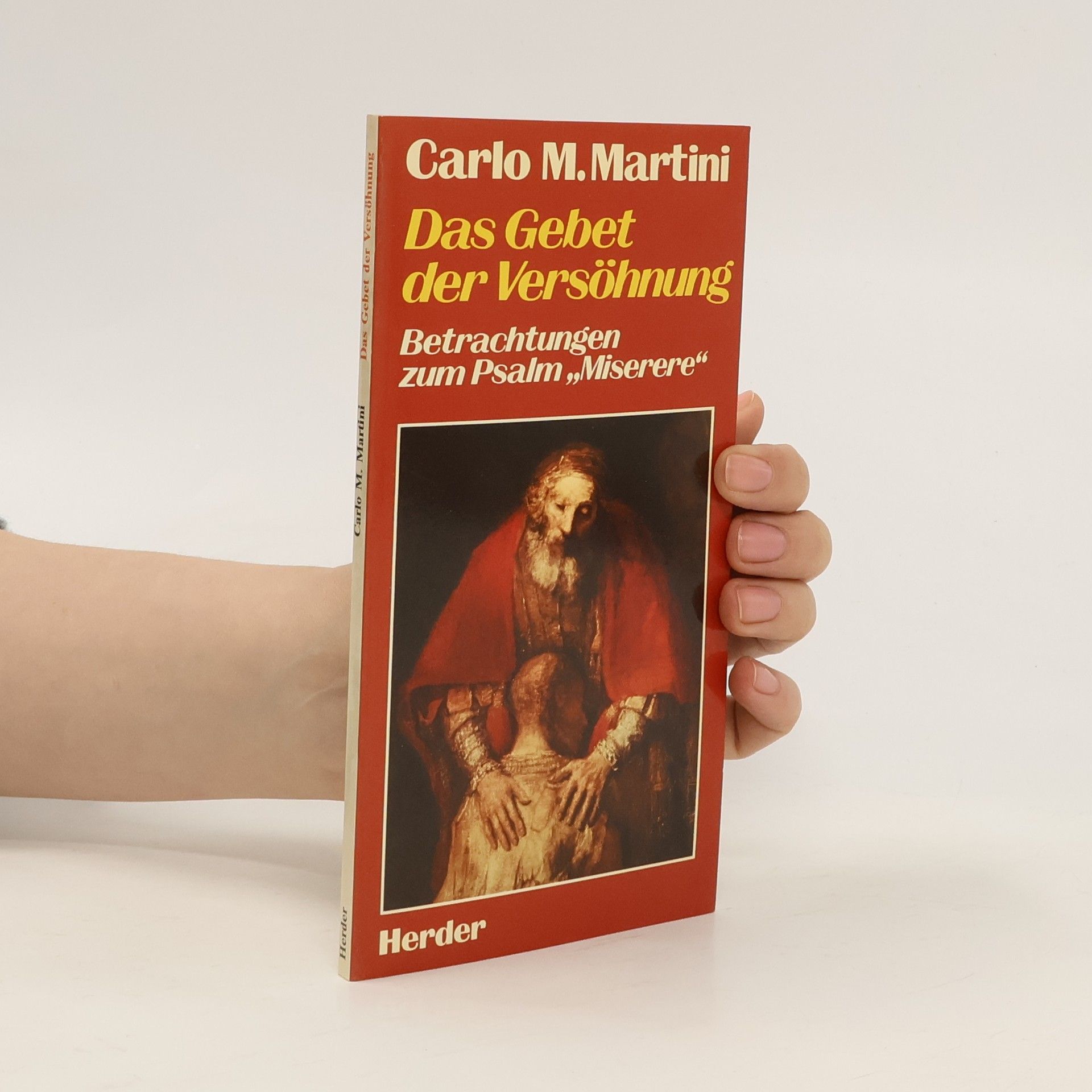 Carlo Maria Martini Das Gebet der Versöhnung