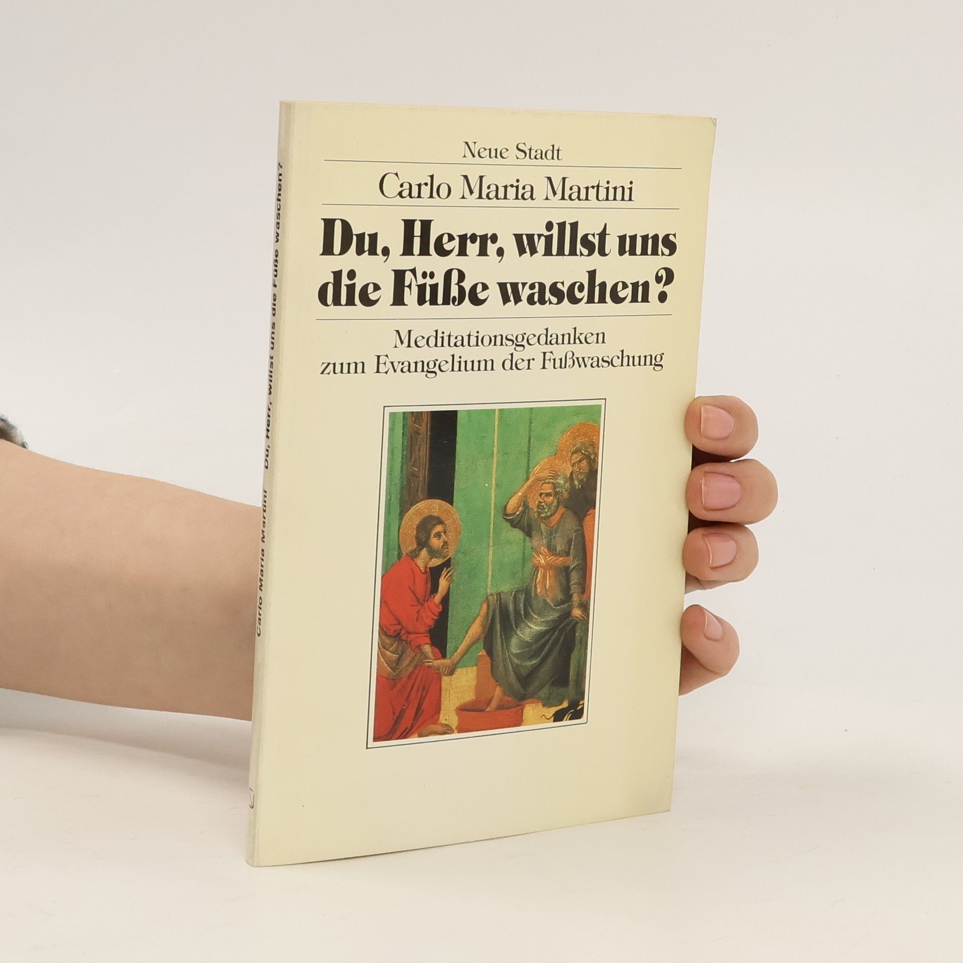 Carlo Maria Martini Du, Herr, willst uns die Füße waschen?