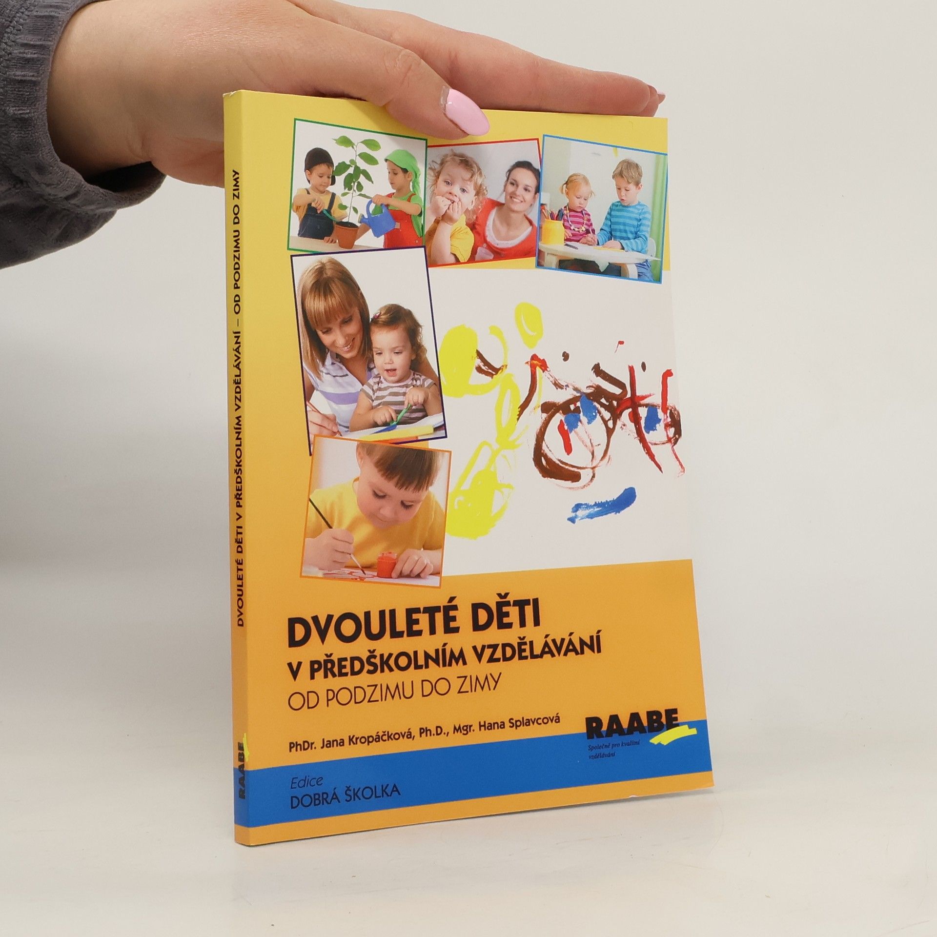 Jana Kropáčková Dvouleté děti v předškolním vzdělávání