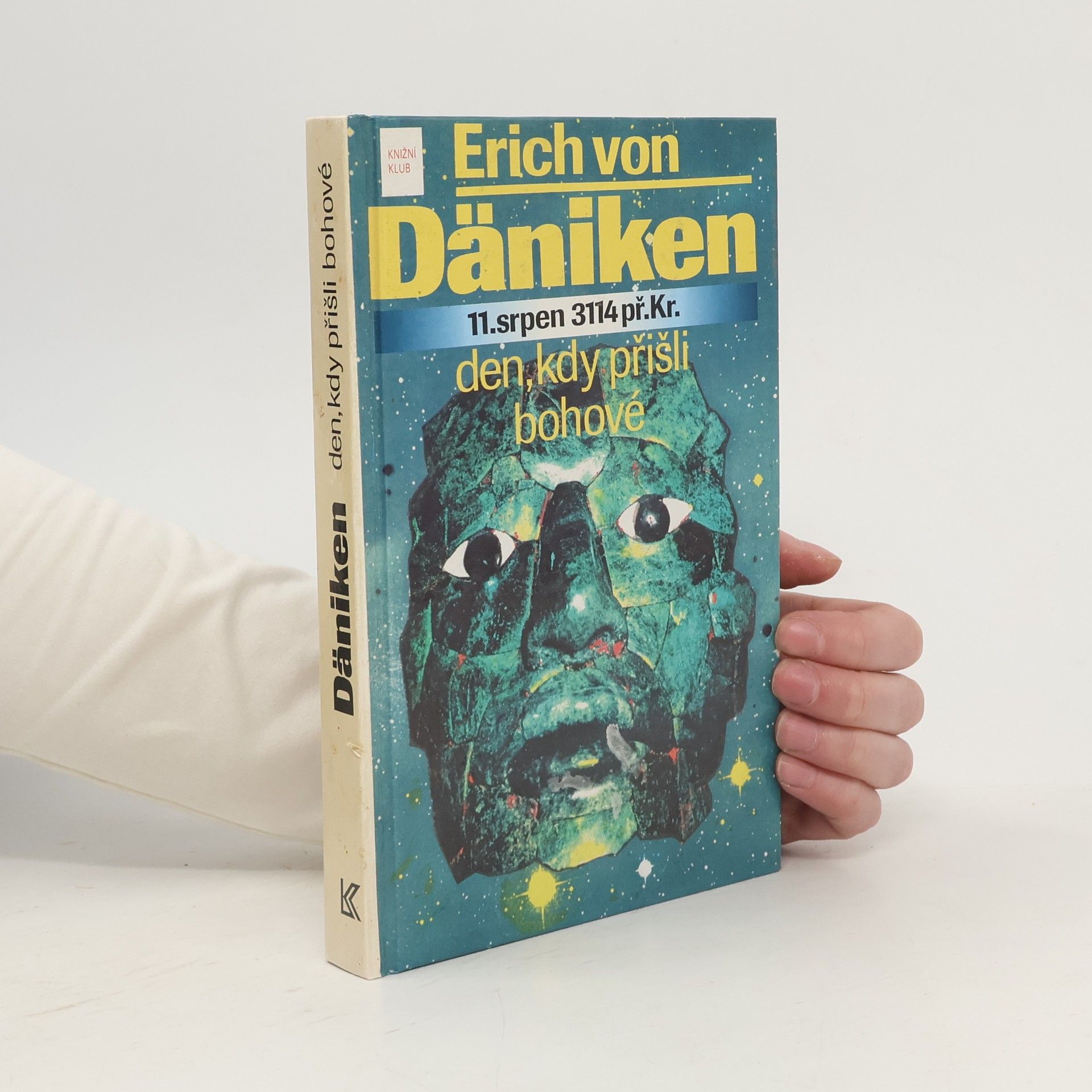 Erich von Däniken 11. srpen 3114 př. Kr. Den, kdy přišli bohové