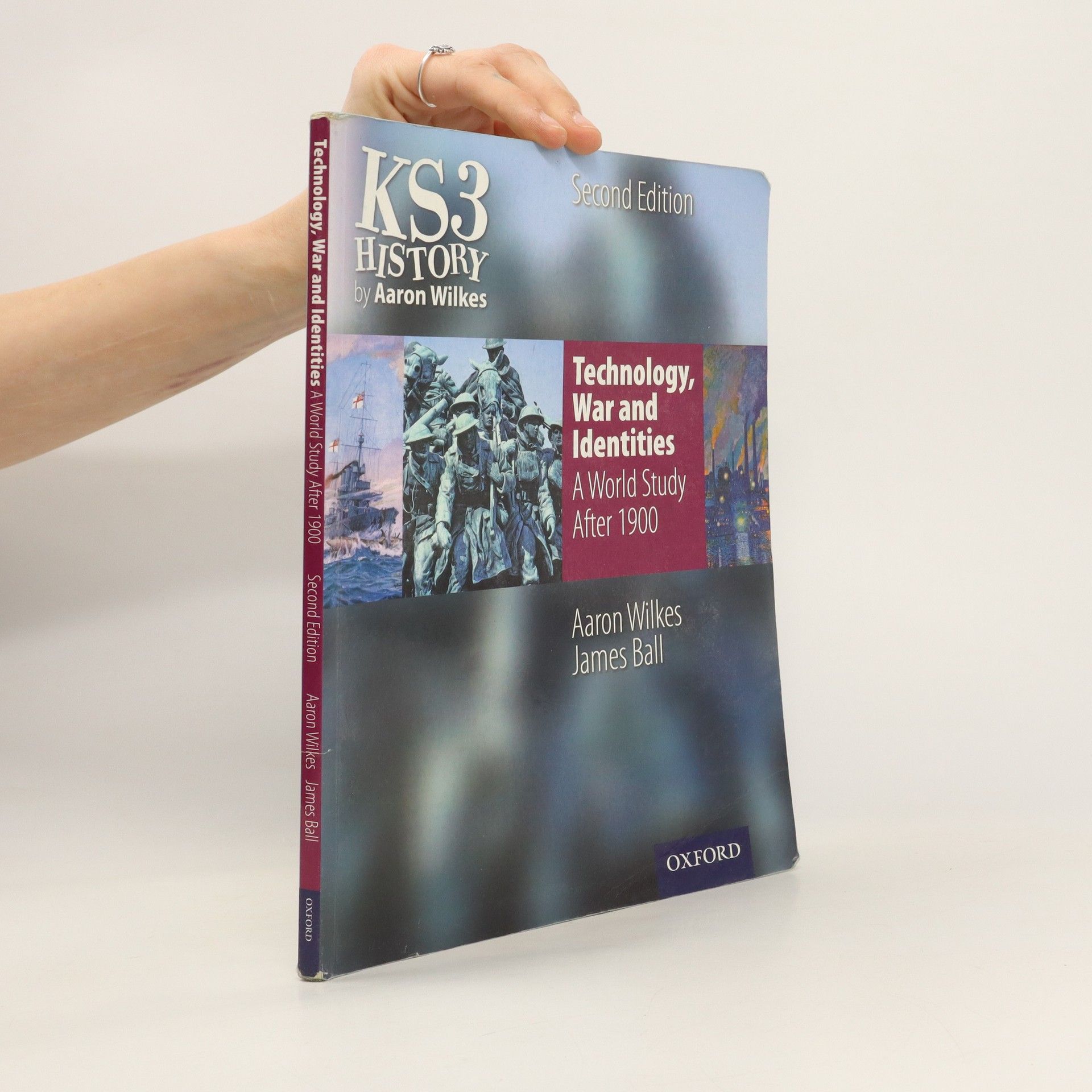 Aaron Wilkes KS3 History by Aaron Wilkes: Technology, War & Identities Student Book (after 1900)