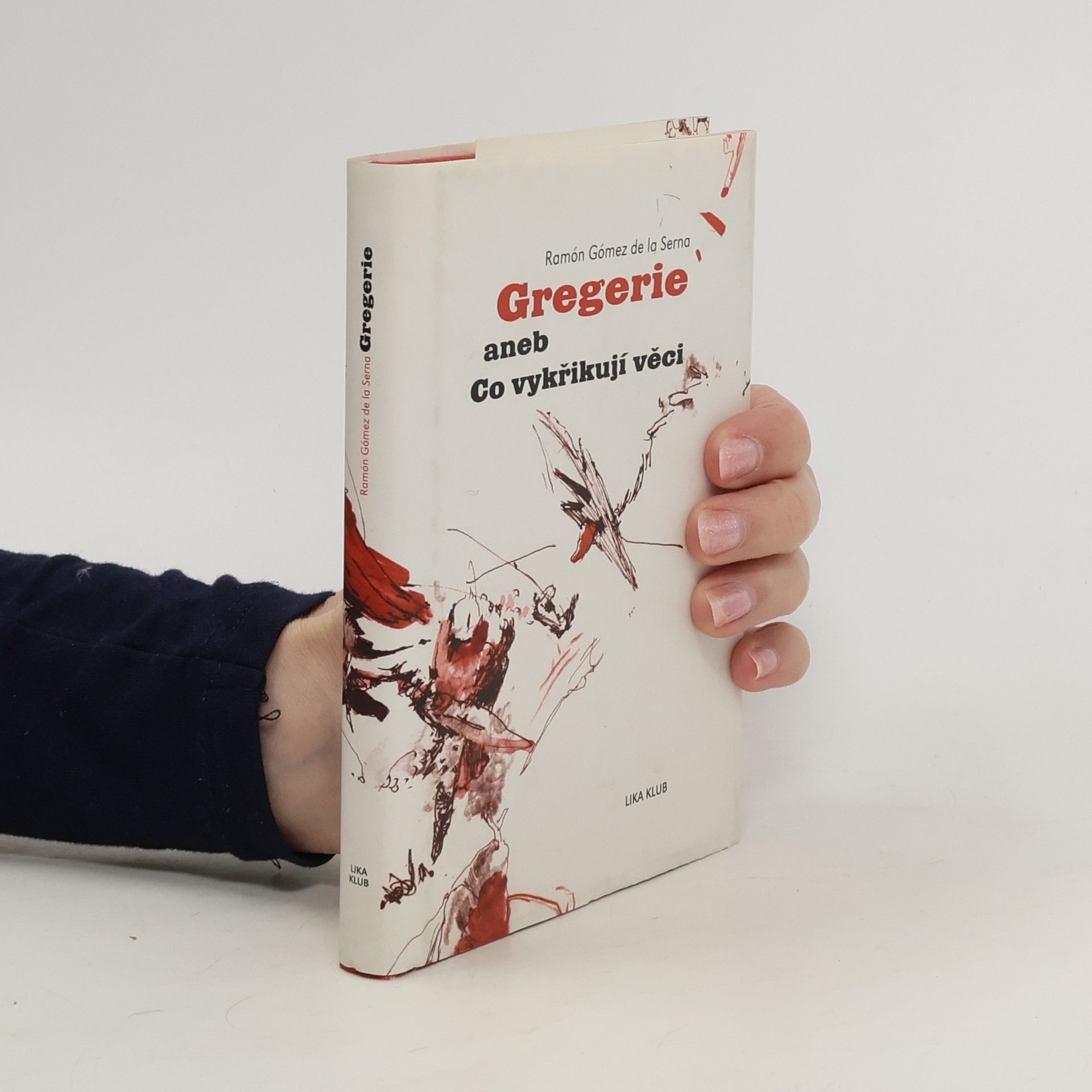 Ramón Gómez de la Serna Gregerie aneb Co vykřikují věci