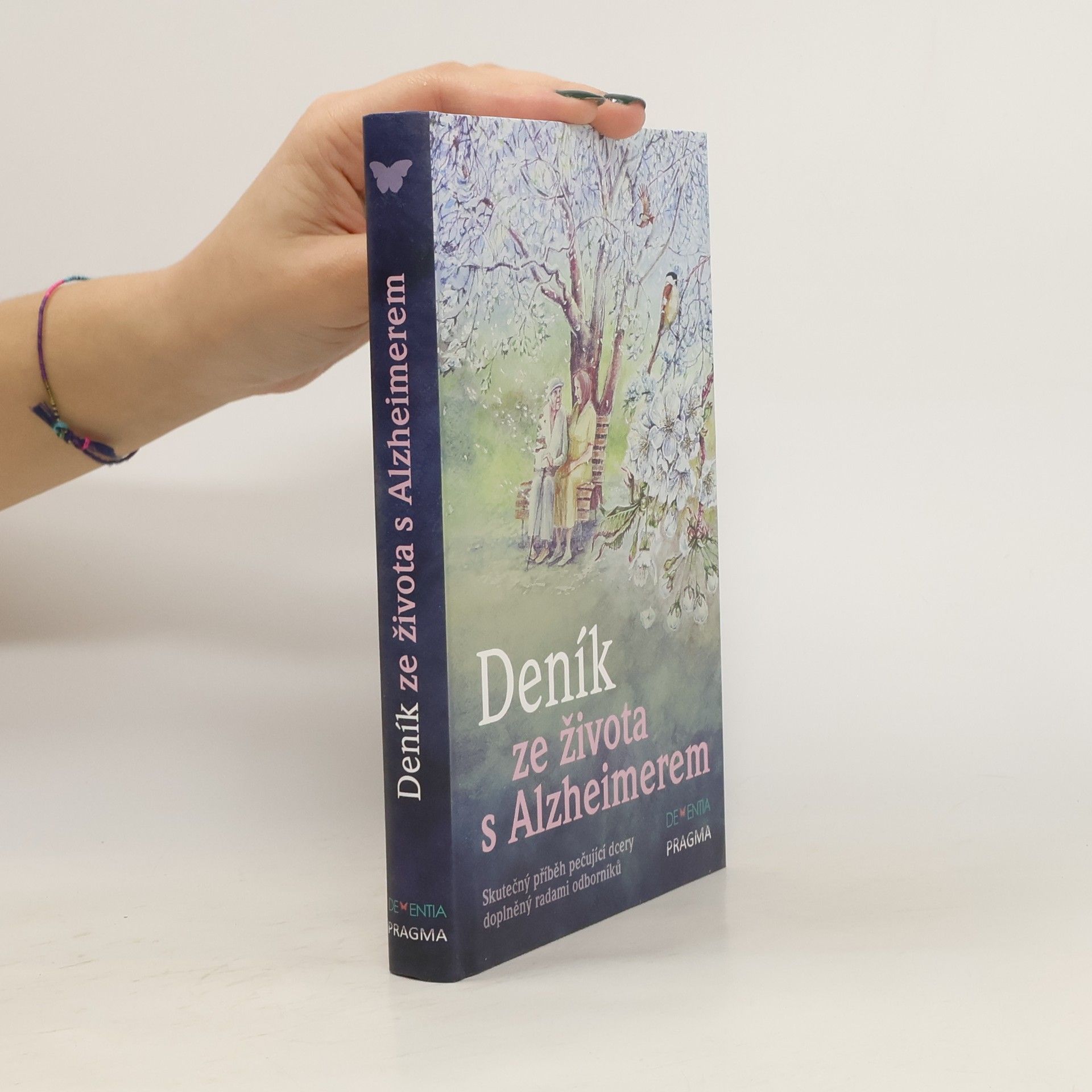 Markéta Hánová Deník ze života s Alzheimerem : skutečný příběh pečující dcery doplněný radami odborníků