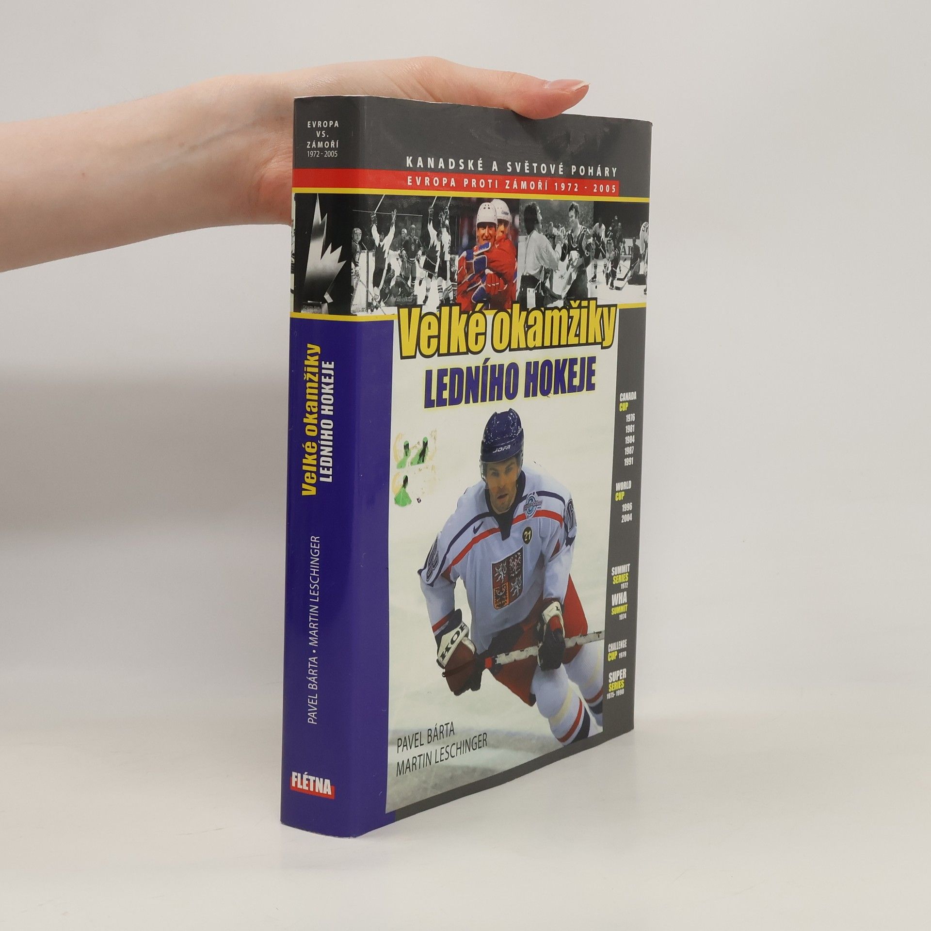 Pavel Bárta Velké okamžiky ledního hokeje. Evropa proti zámoří 1972 - 2005