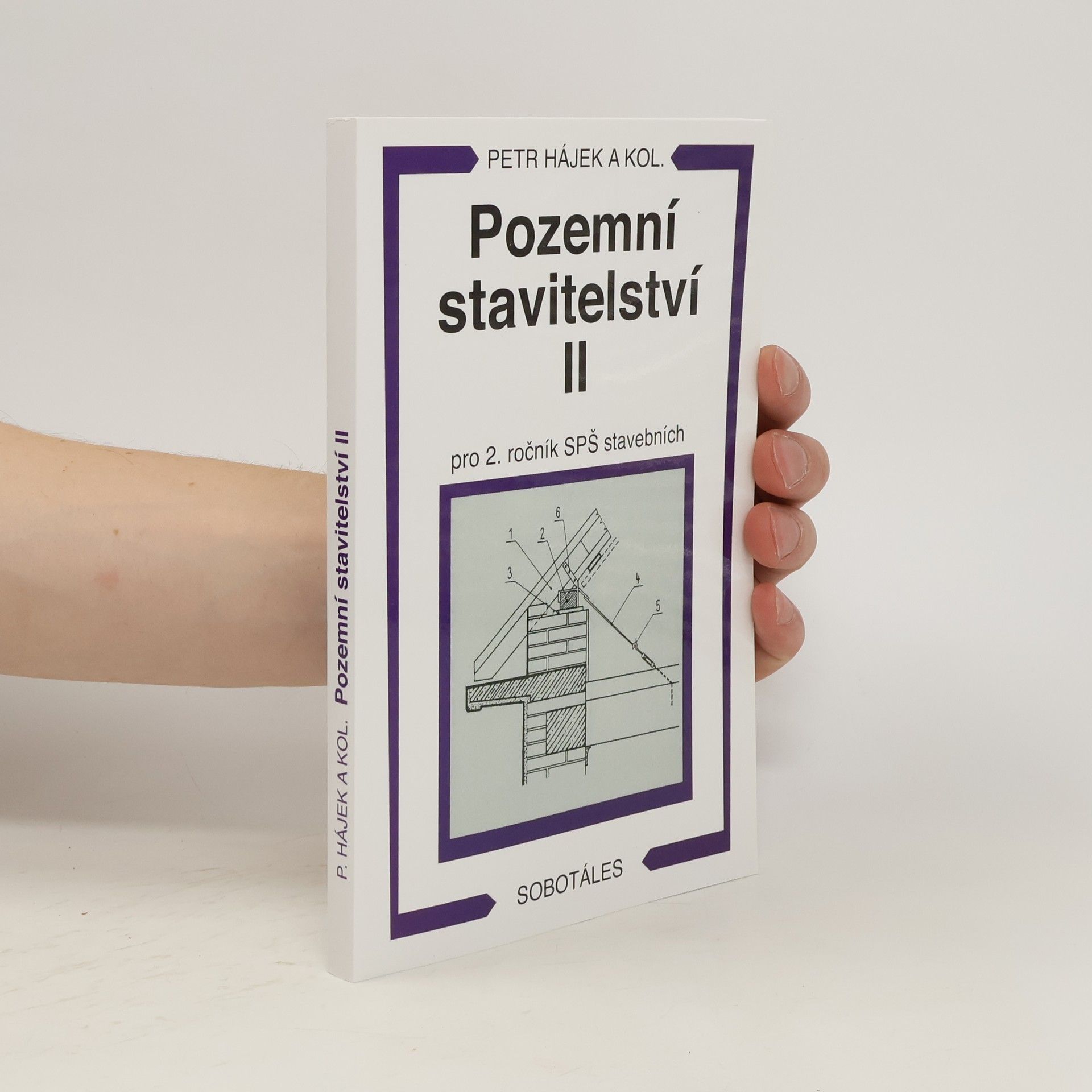 Petr P. Hájek Pozemní stavitelství II: Pro 2. ročník SPŠ stavebních