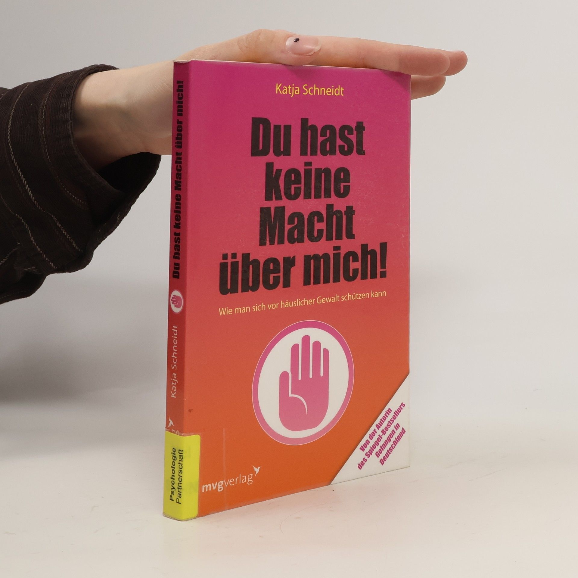 Katja Schneidt Du hast keine Macht über mich!