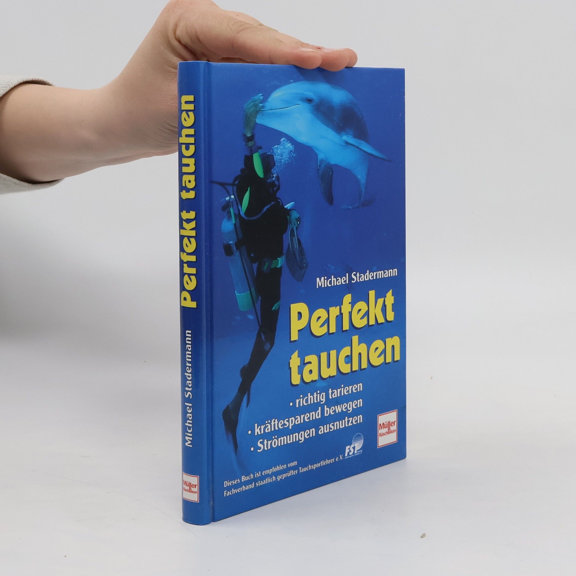 Michael Stadermann Mehr als nur tauchen - perfekt bewegen unter Wasser