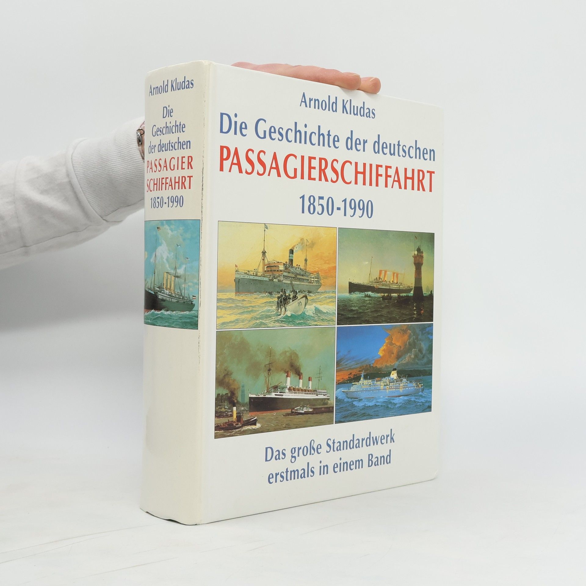 Arnold Kludas Die Geschichte der deutschen Passagierschiffahrt 1850 bis 1990