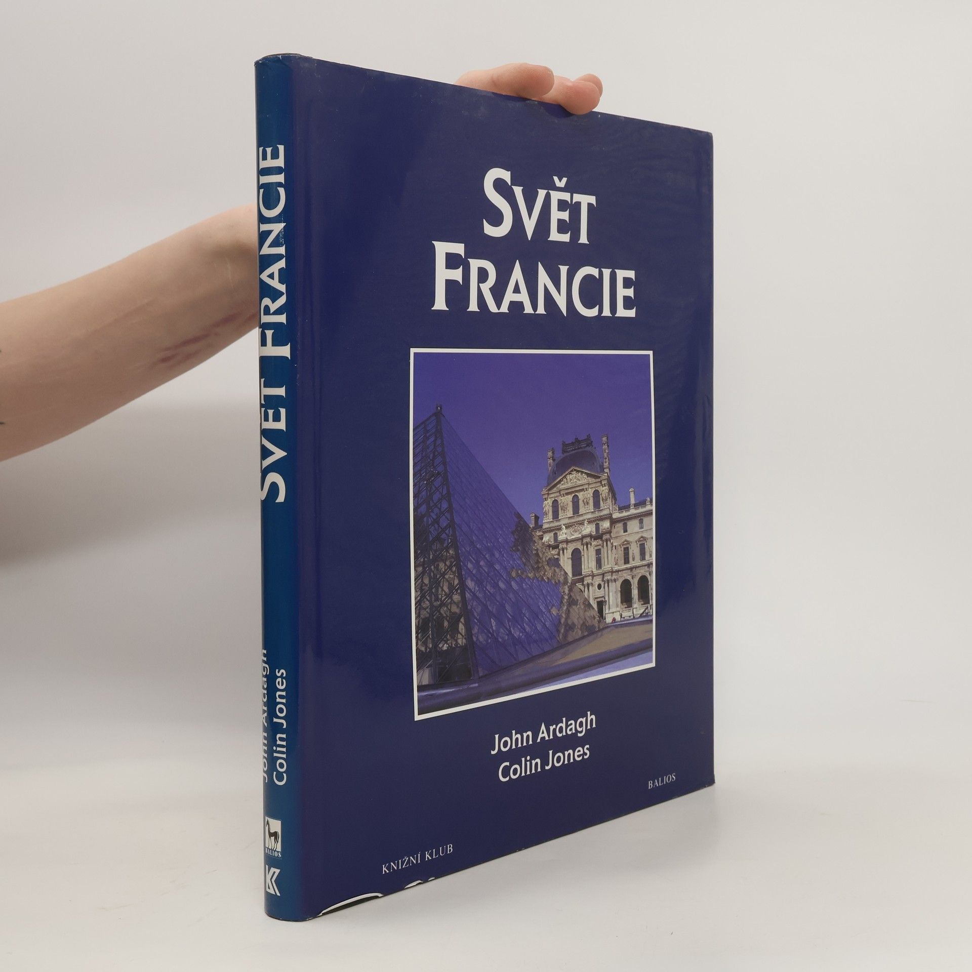 John Ardagh Svět Francie. Kulturní atlas