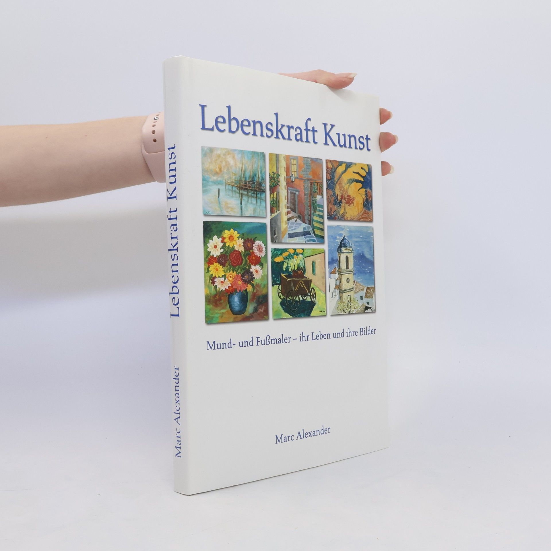 Marc Alexander Lebenskraft Kunst