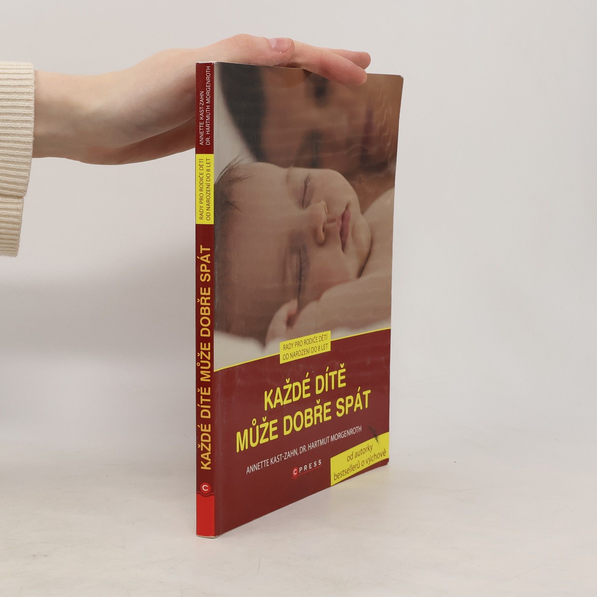 Annette Kast-Zahn Každé dítě může dobře spát