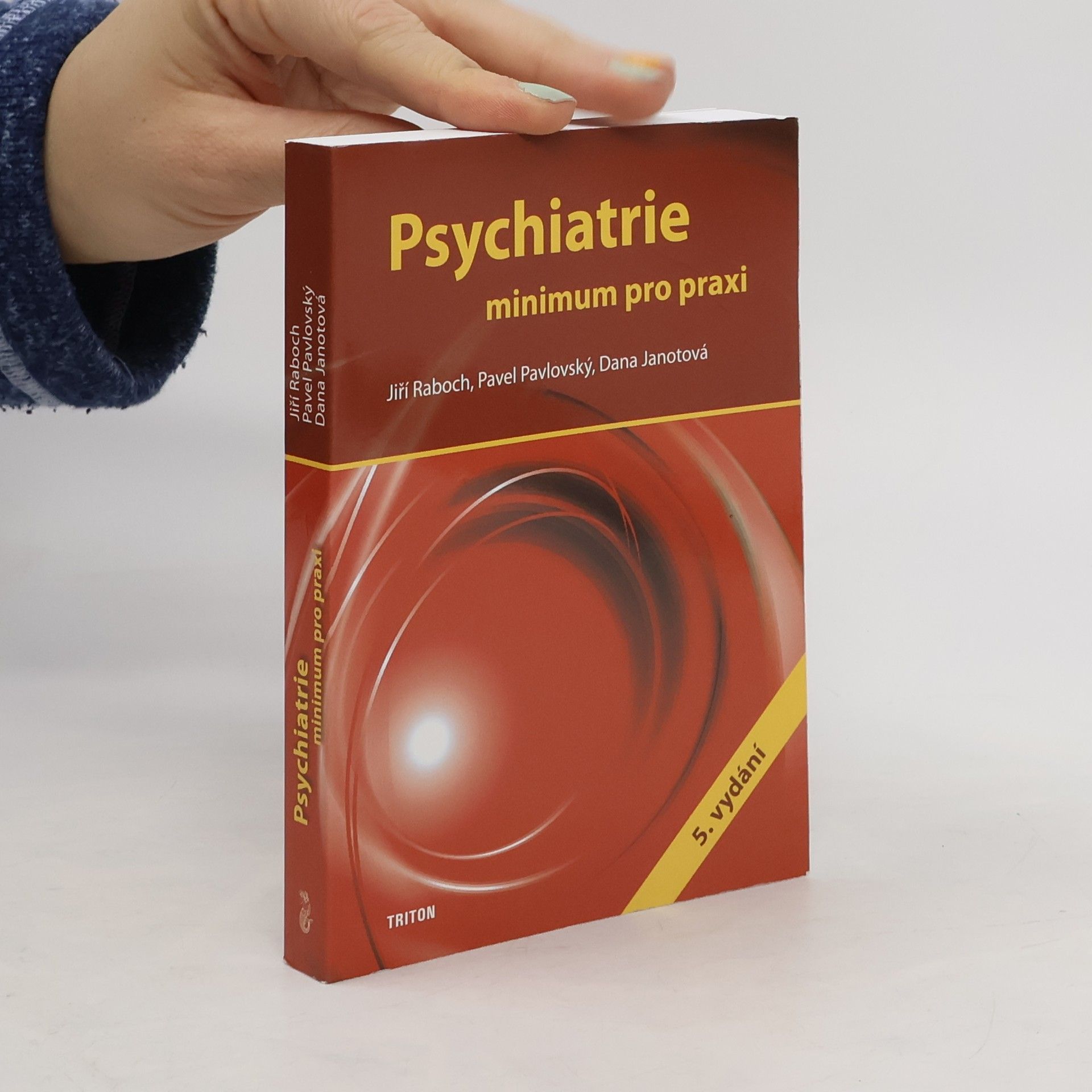 Jiří Raboch Psychiatrie : minimum pro praxi