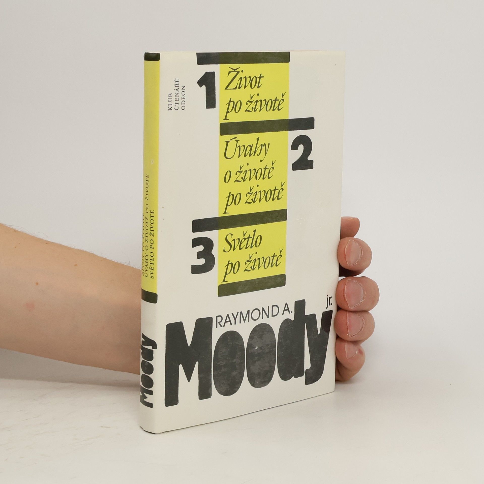 Raymond Moody Život po životě. Úvahy o životě po životě. Světlo po životě