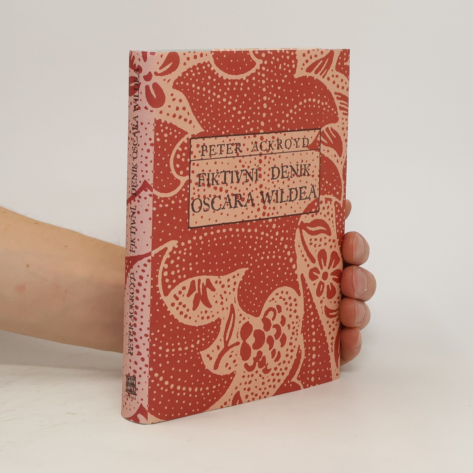 Peter Ackroyd Fiktivní deník Oscara Wildea