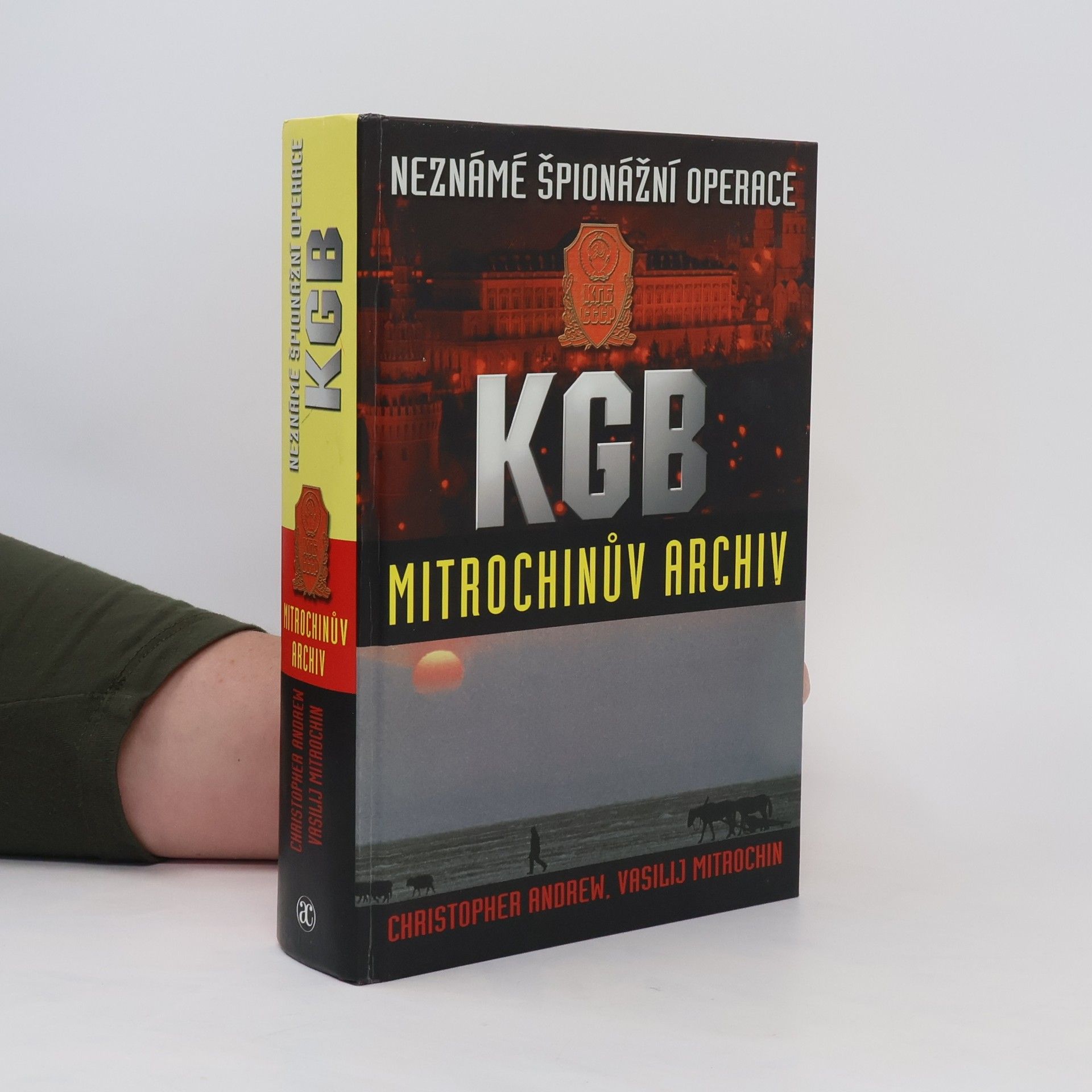 Christopher M. Andrew Neznámé špionážní operace KGB.  Mitrochinův archiv