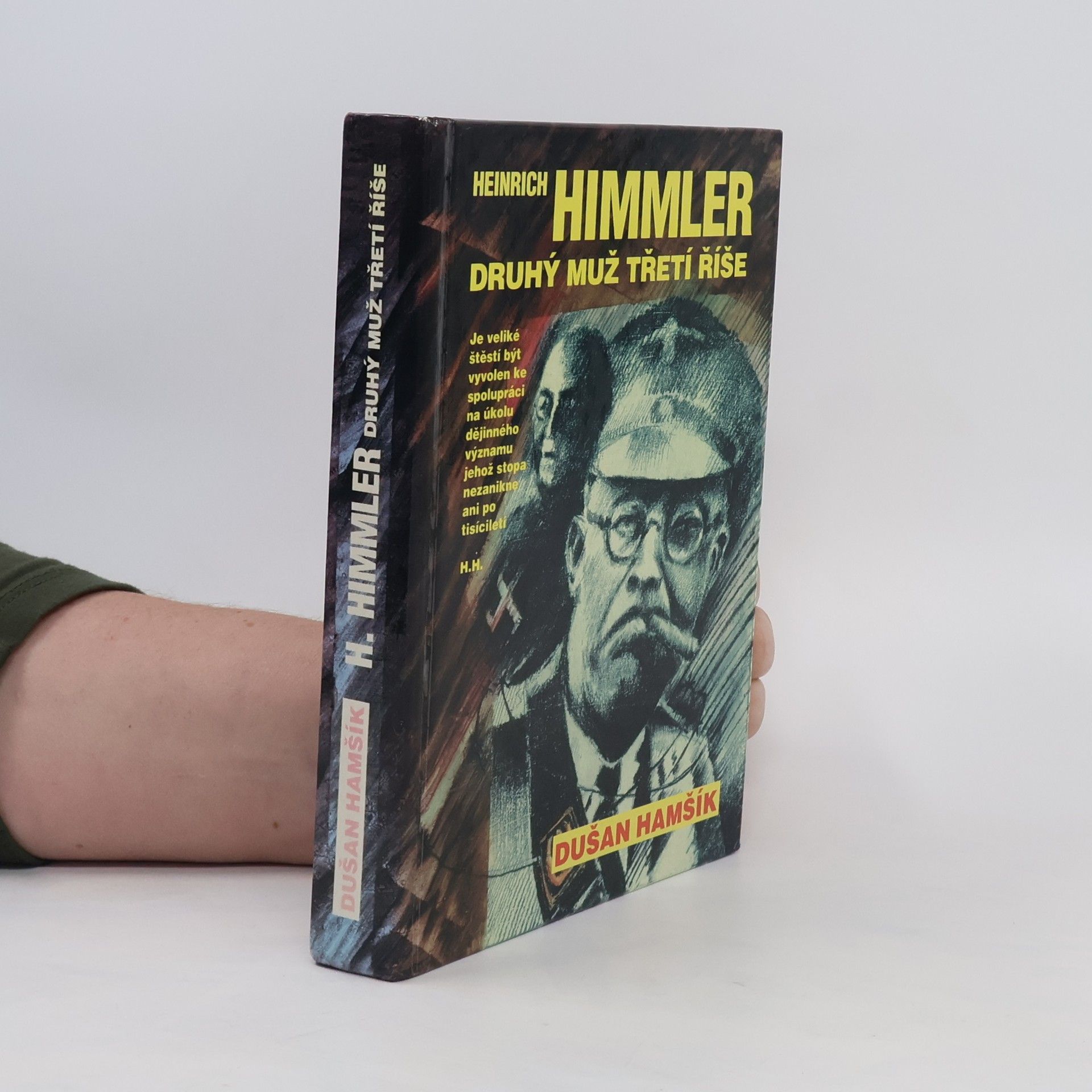Dušan Hamšík Heinrich Himmler. Druhý muž Třetí říše