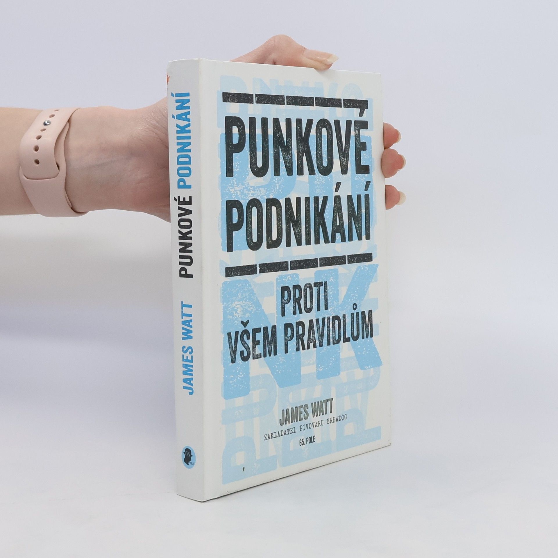 James Watt Punkové podnikání. Proti všem pravidlům.