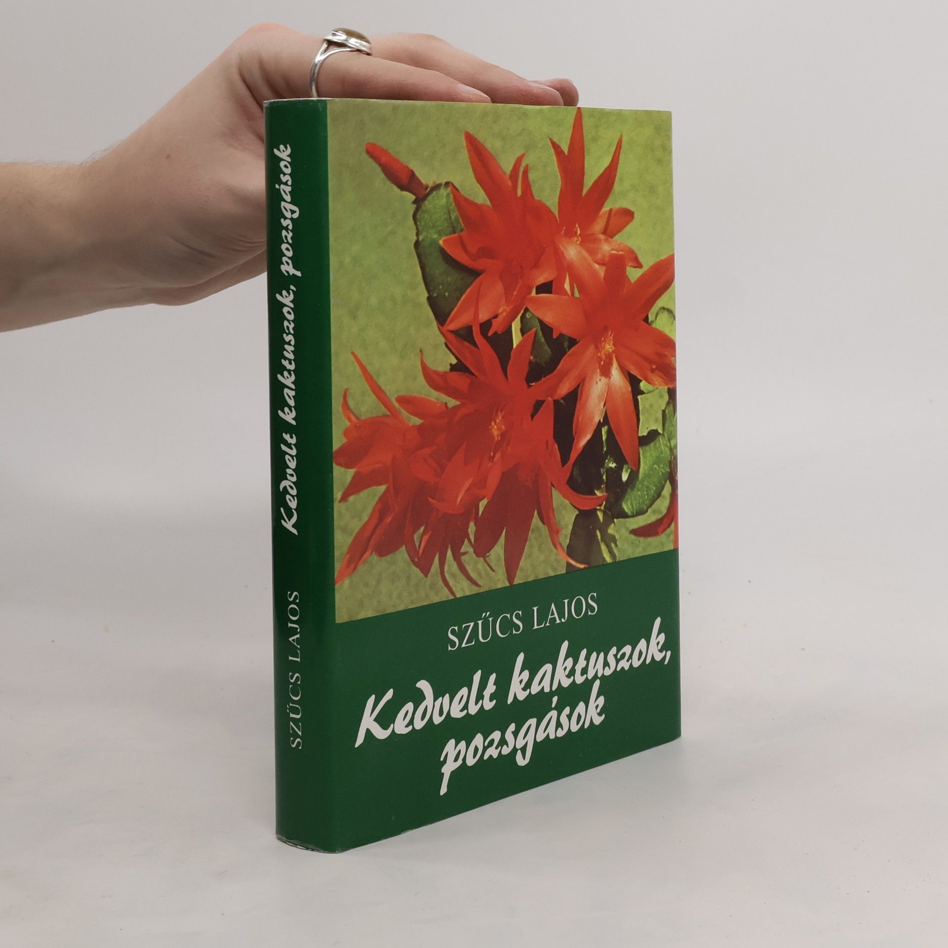 Szücs Lajos Kedvelt kaktuszok, pozsgások