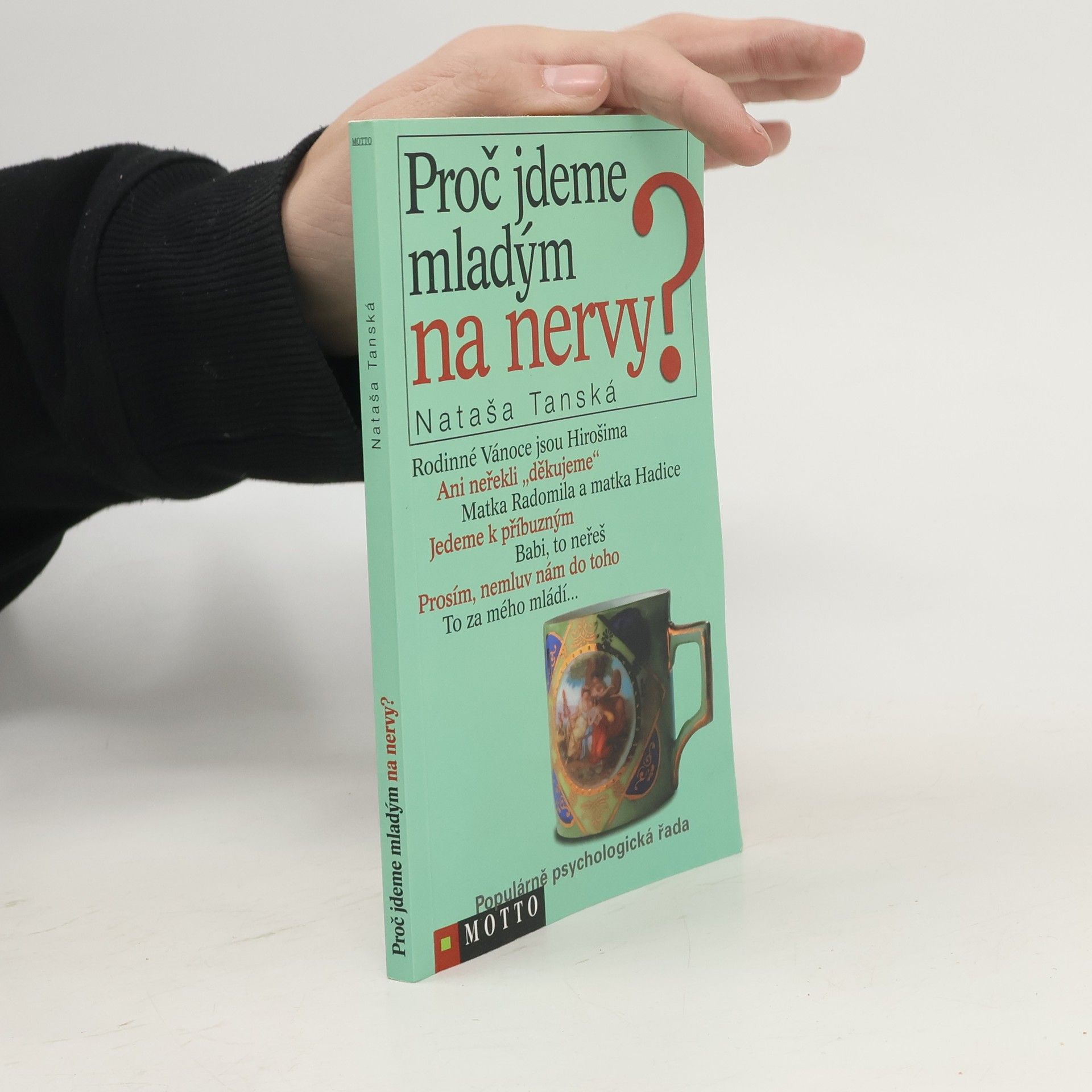 Nataša Tanská Proč jdeme mladým na nervy?