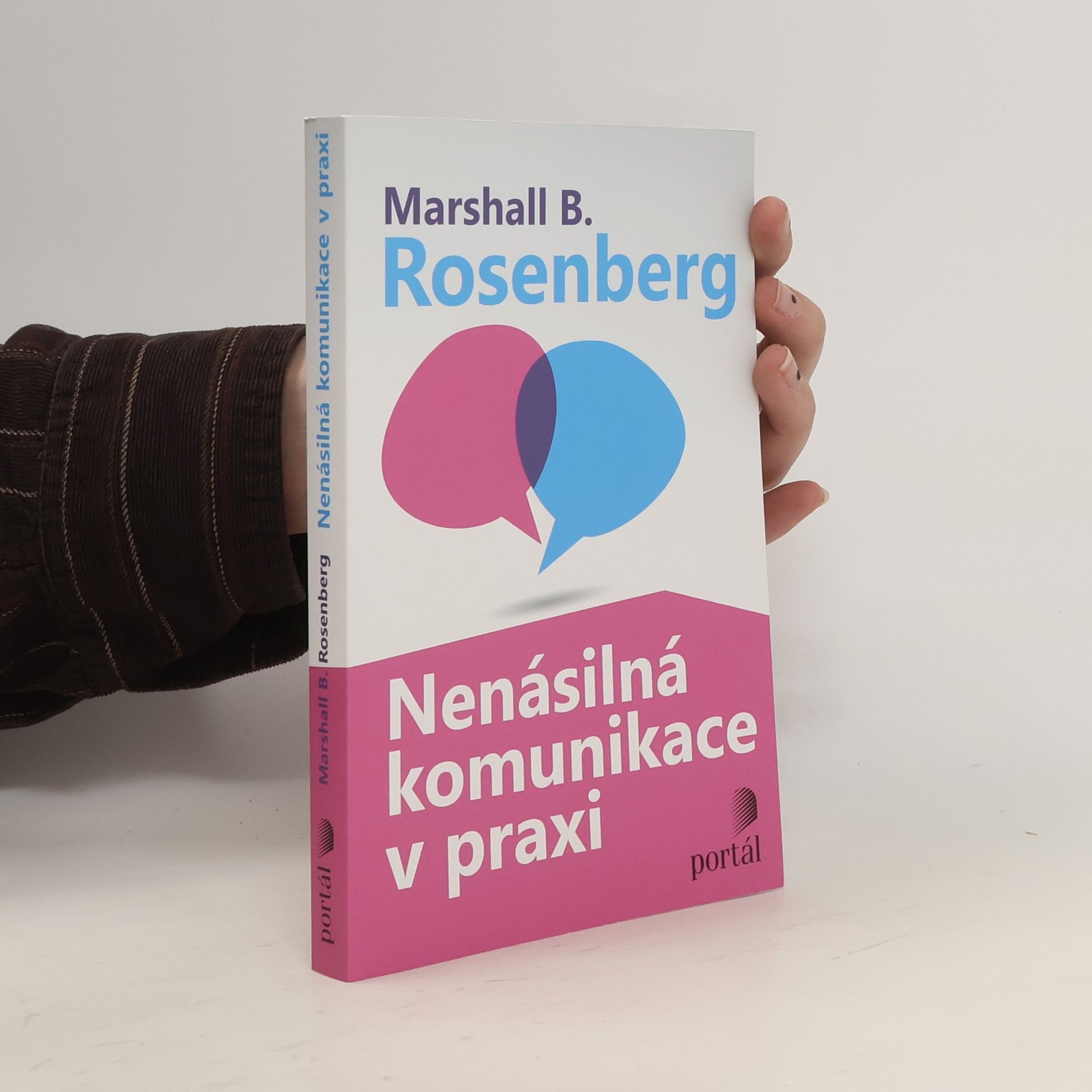 Marshall Rosenberg Nenásilná komunikace v praxi