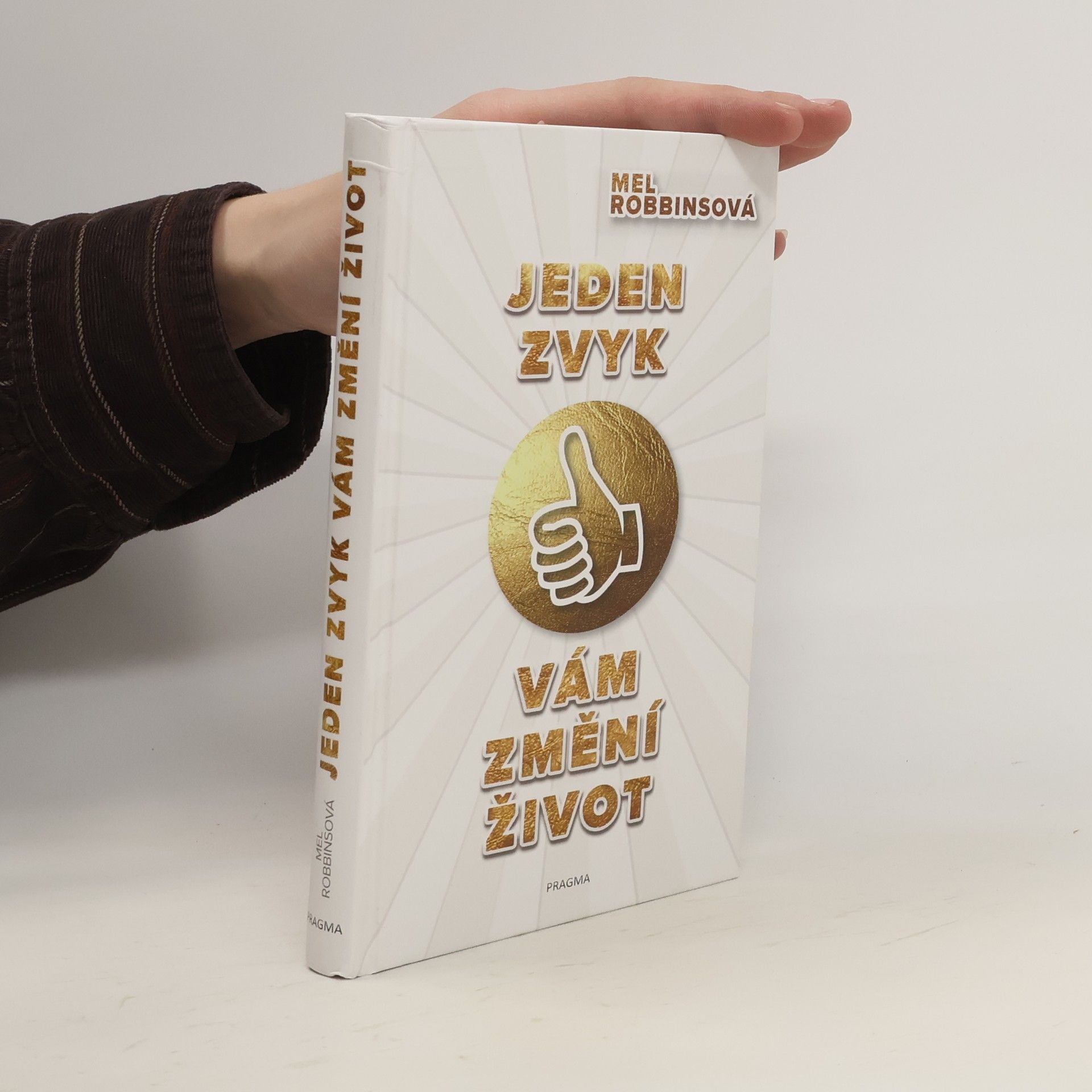 Mel Robbins Jeden zvyk vám změní život