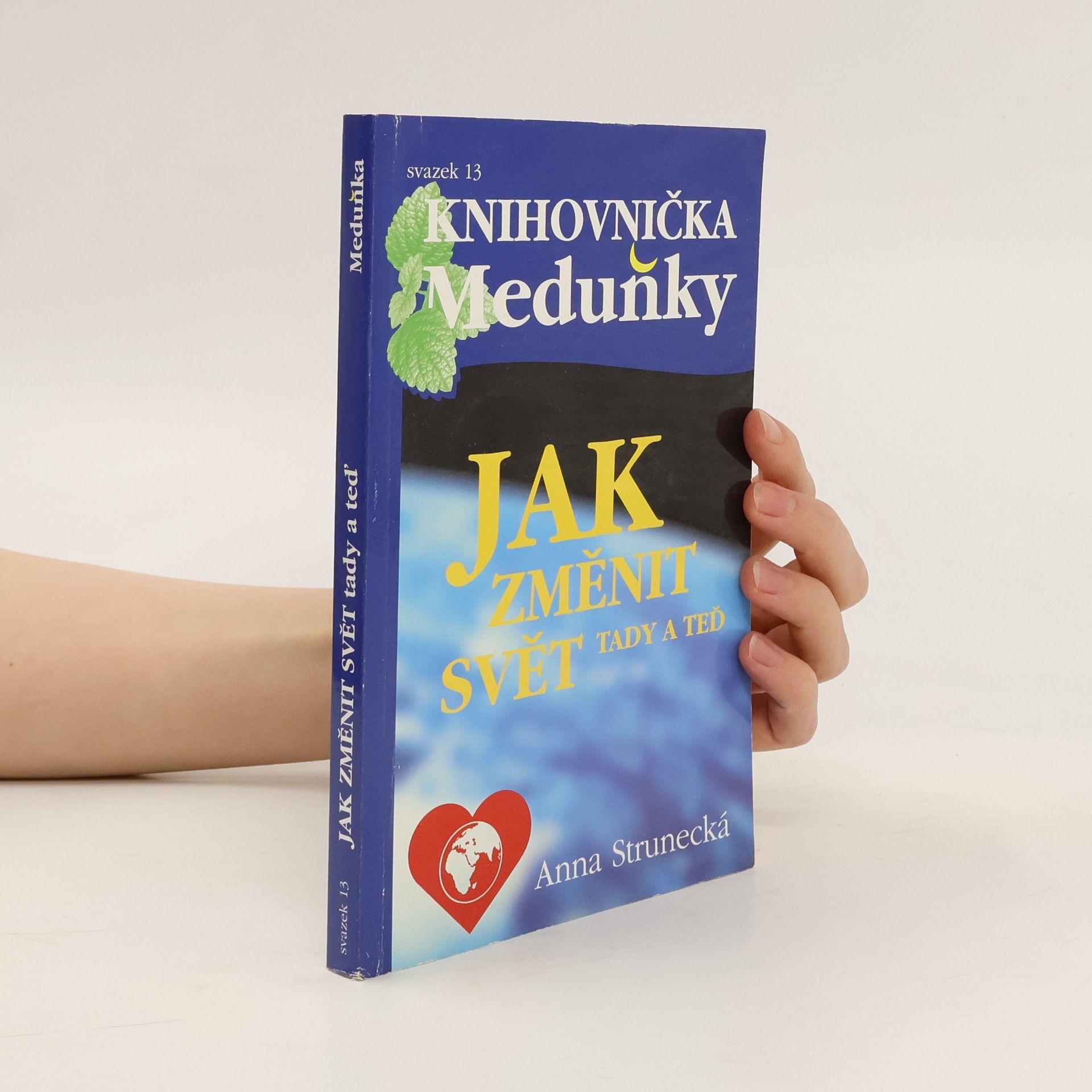 Anna Strunecká Jak změnit svět tady a teď