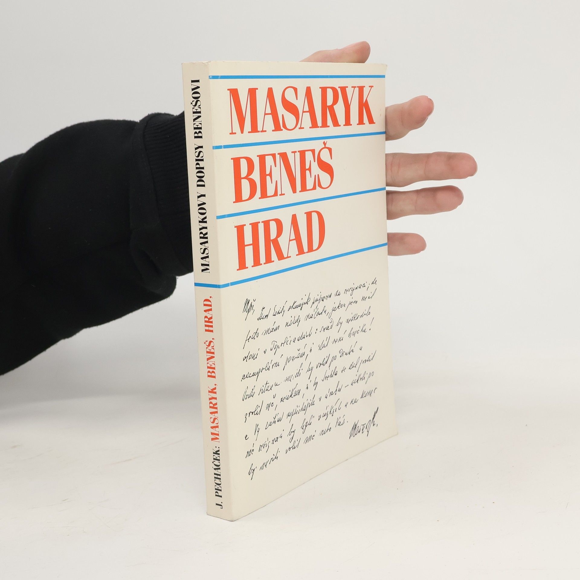 Jaroslav Pecháček Masaryk, Beneš, Hrad