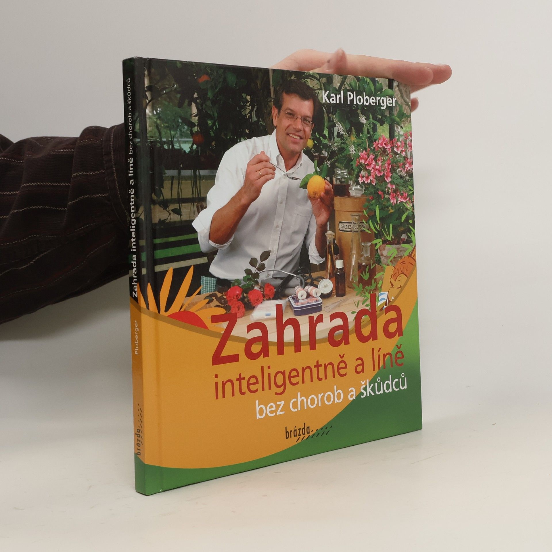 Karl Ploberger Zahrada inteligentně a líně bez chorob a škůdců