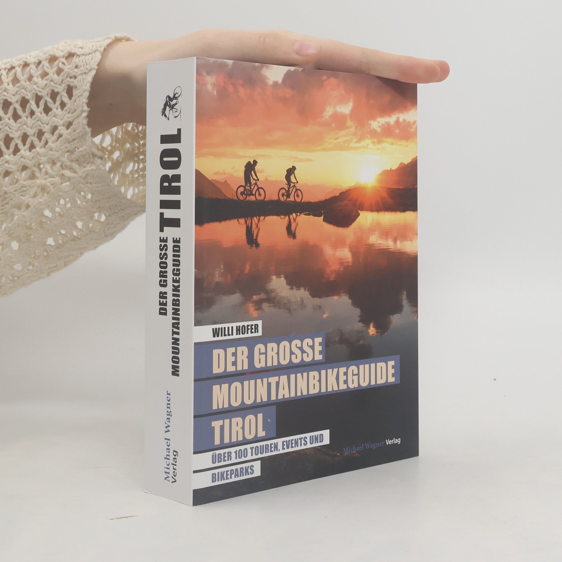 Willi Hofer Der große Mountainbikeguide Tirol