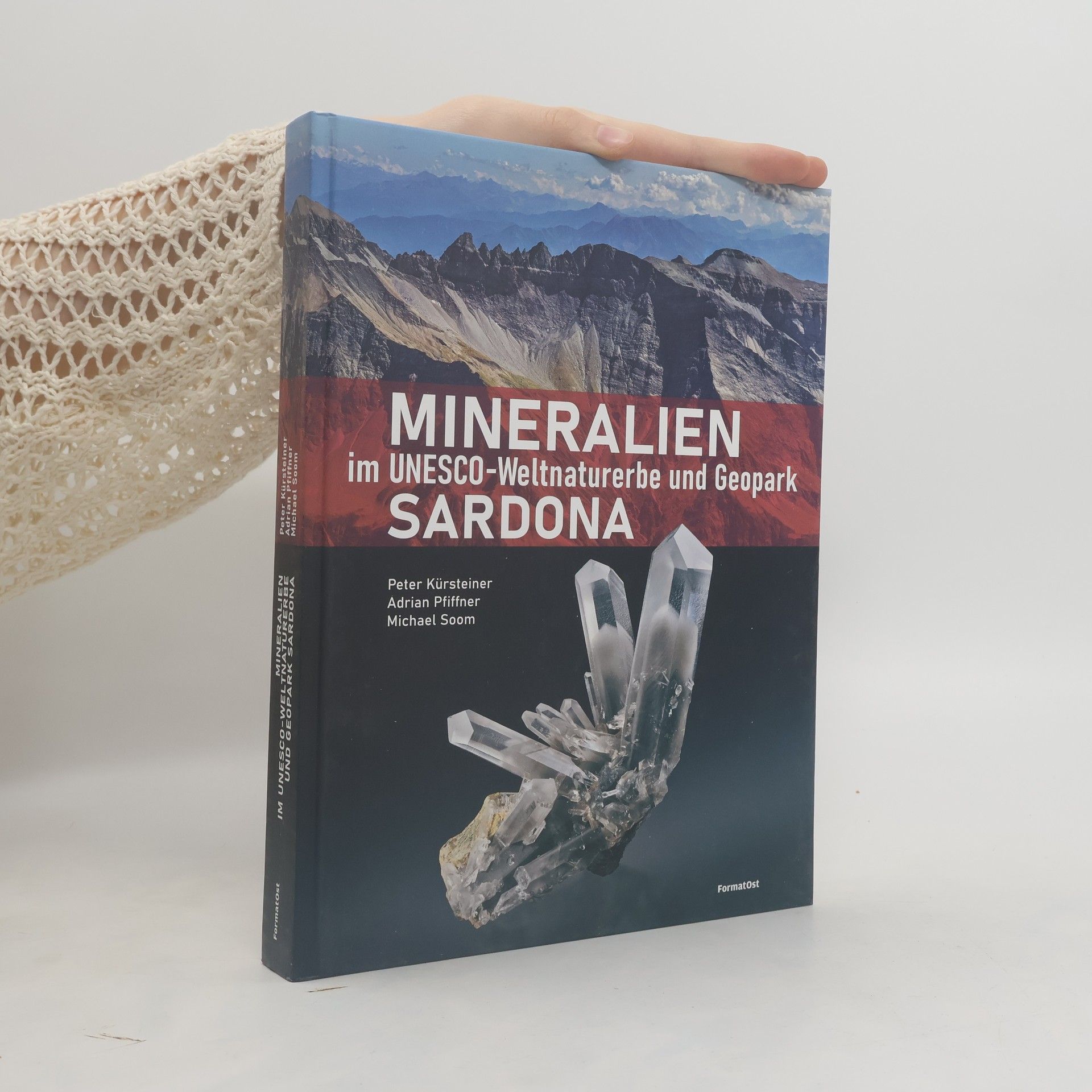Peter Kürsteiner Mineralien im Unesco-Weltnaturerbe und Geopark Sardona