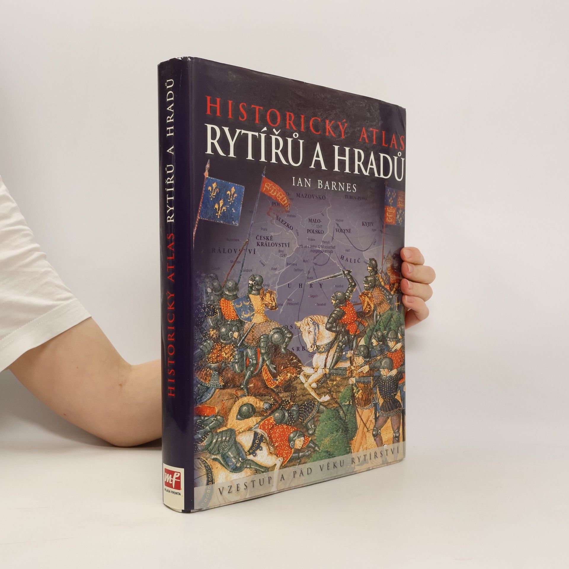 Ian Barnes Historický atlas rytířů a hradů