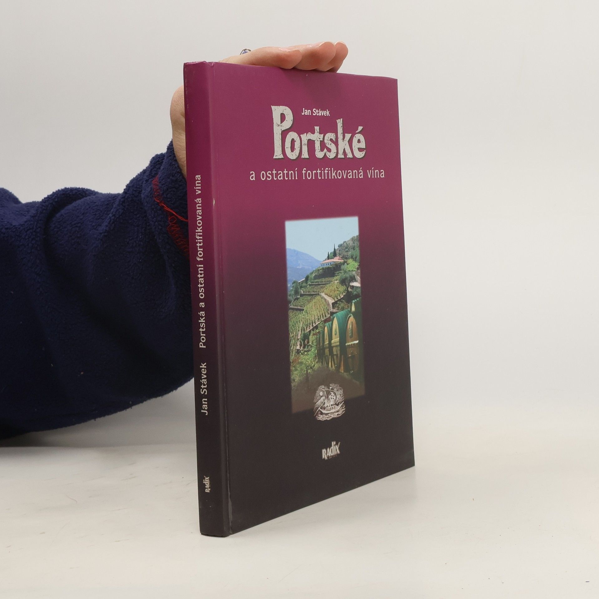 Jan Stávek Portské a ostatní fortifikovaná vína