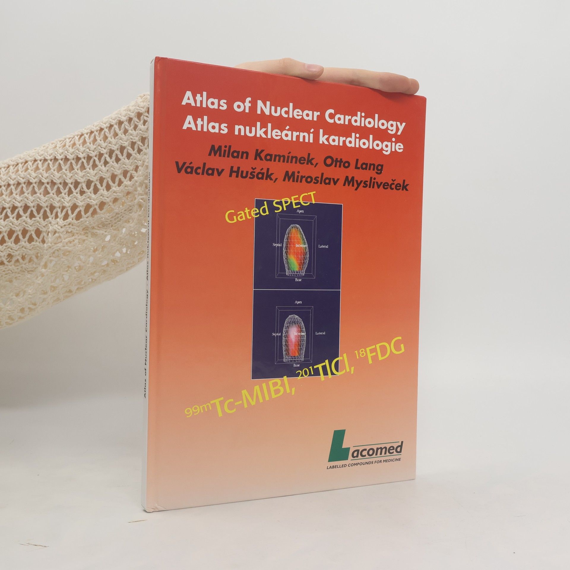 Milan Kamínek Atlas of Nuclear Cardiology. Atlas nukleární kardiologie