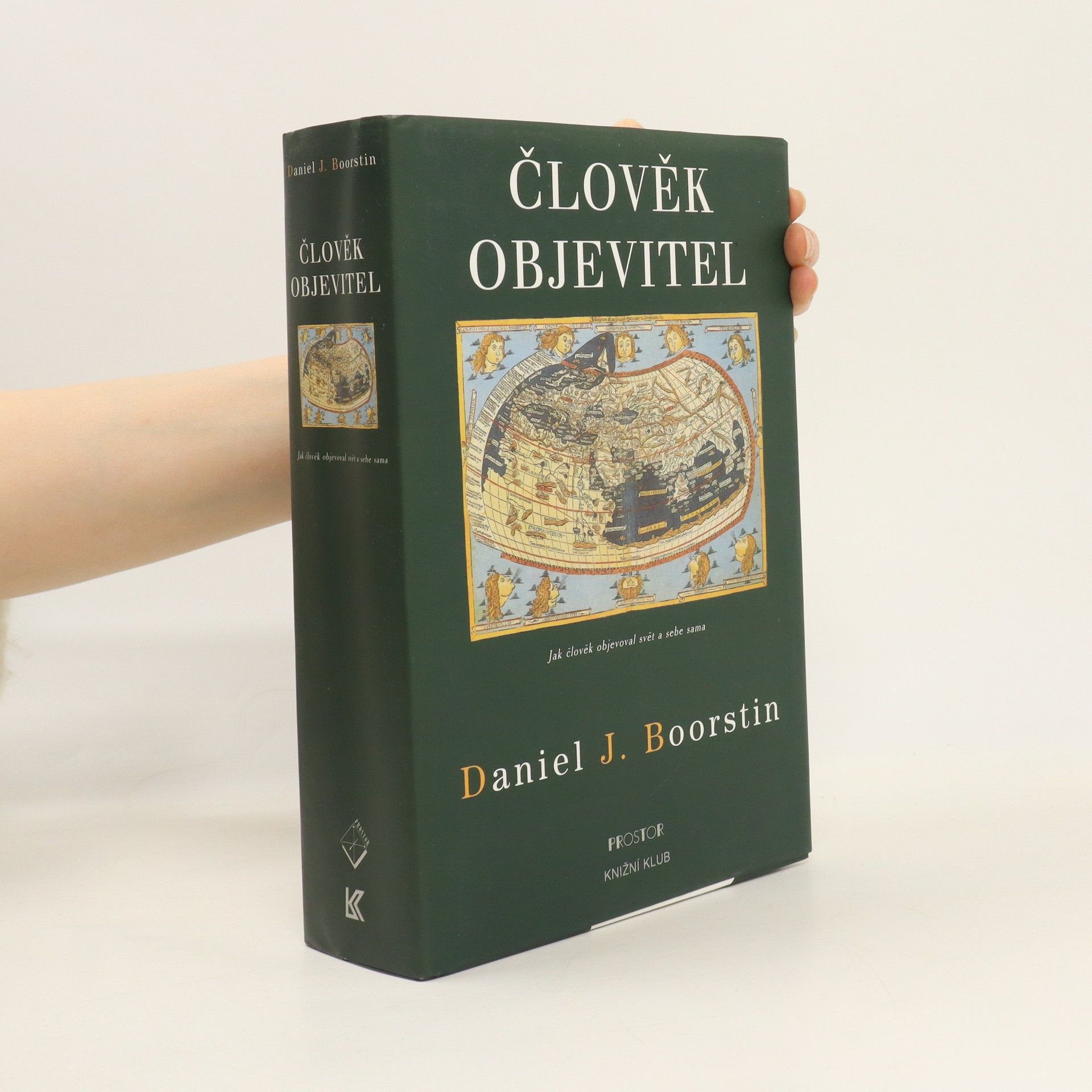 Daniel J. Boorstin Člověk objevitel. Jak člověk objevoval svět a sebe sama