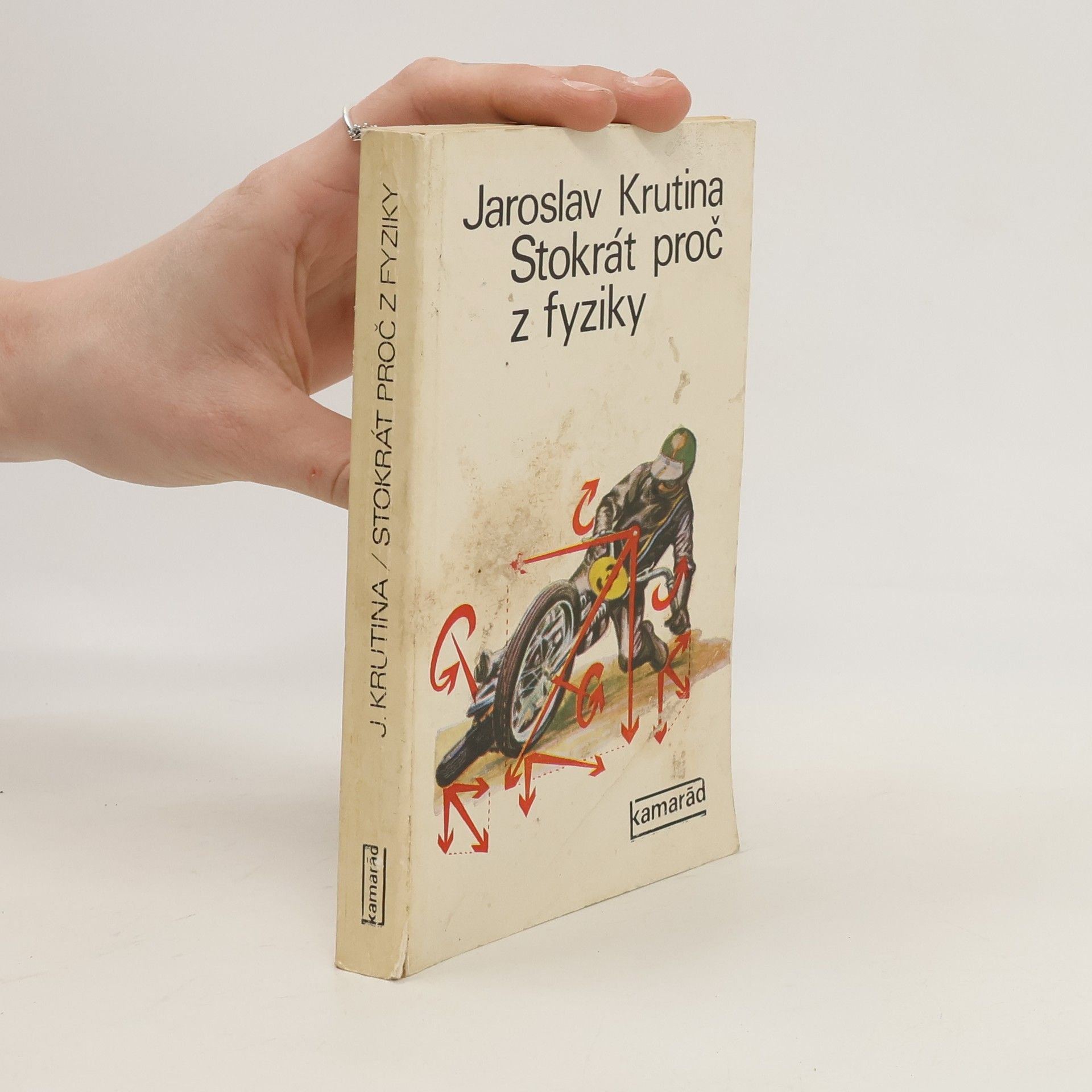 Jaroslav Krutina Stokrát proč z fyziky