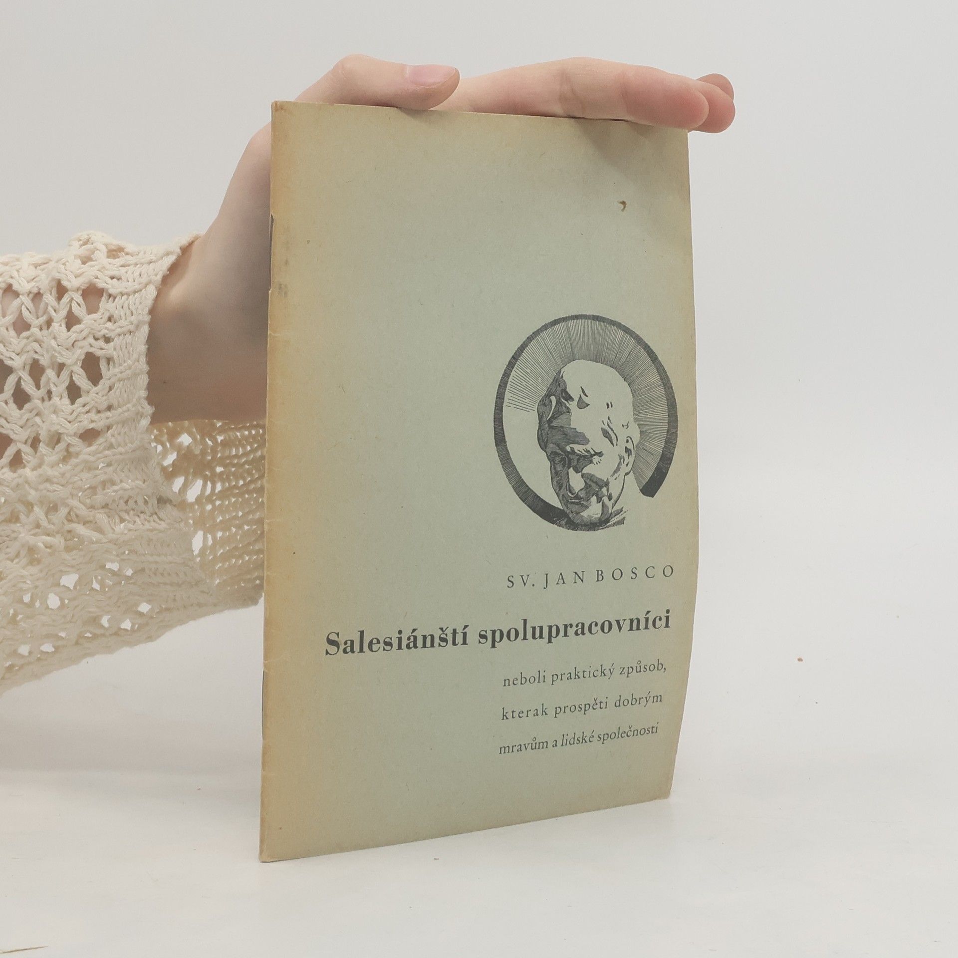 GiovanniSanctus Bosco Salesiánští spolupracovníci neboli praktický způsob, kterak prospěti dobrým mravům a lidské společnosti