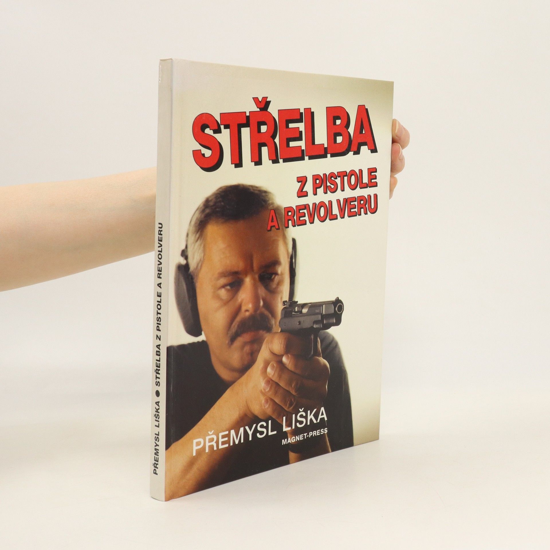 Přemysl Liška Střelba z pistole a revolveru